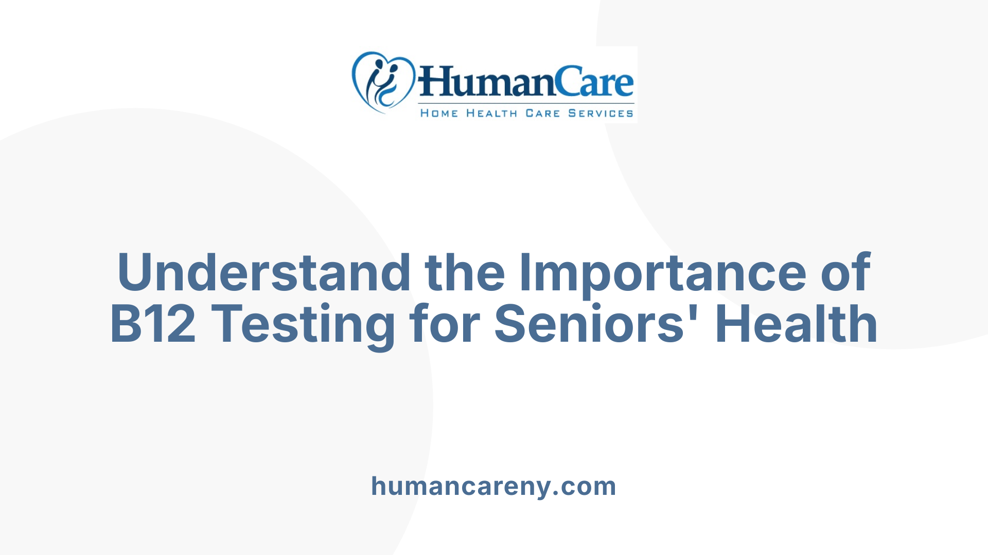 Understand the Importance of B12 Testing for Seniors' Health