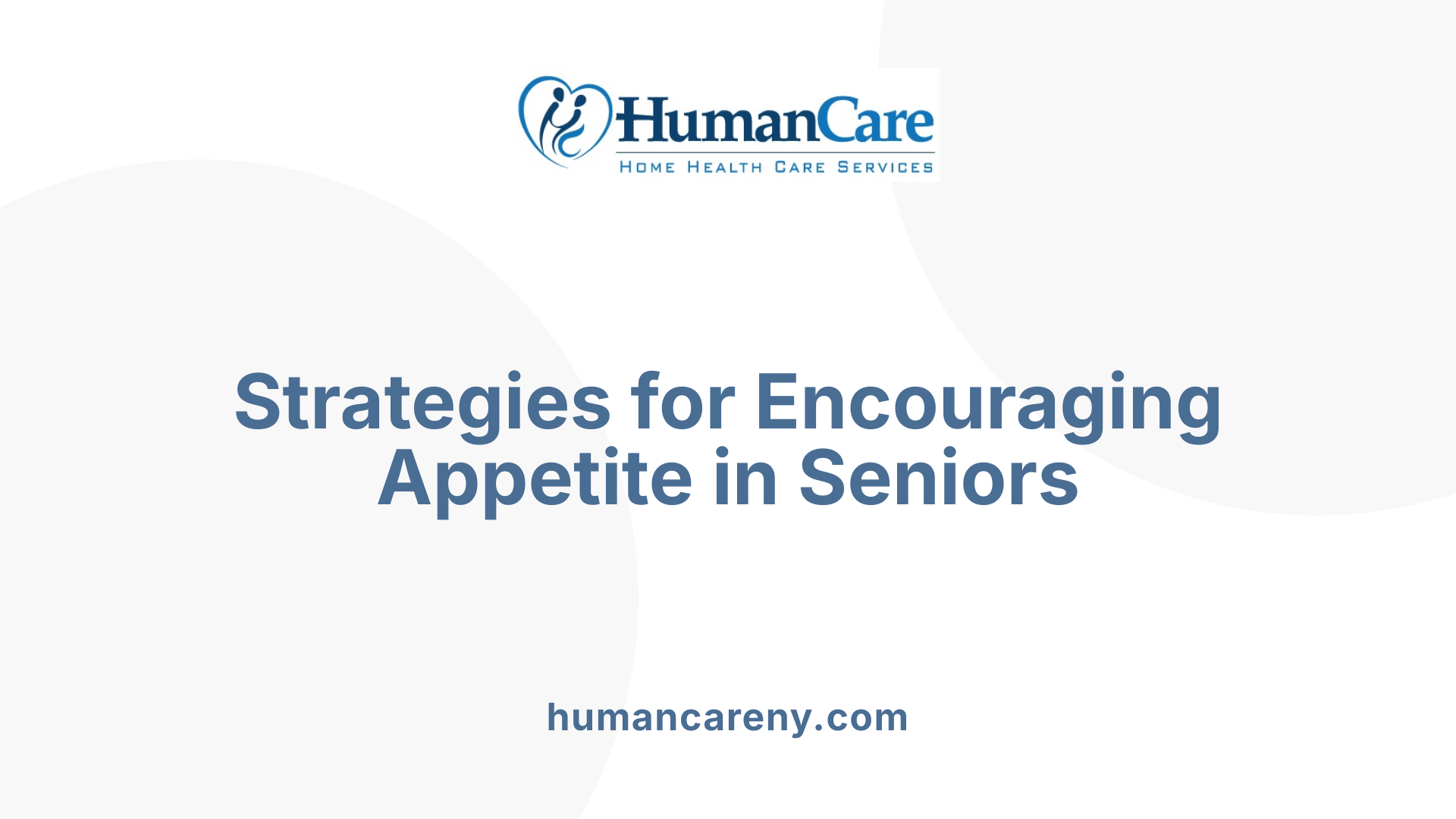 Strategies for Encouraging Appetite in Seniors