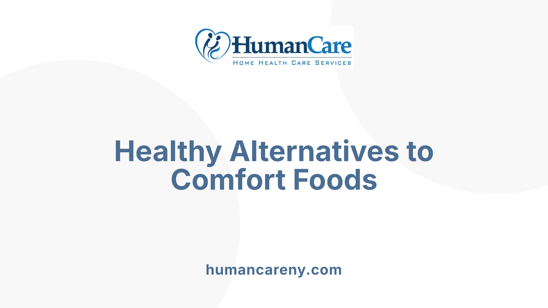 Healthy Alternatives to Comfort Foods