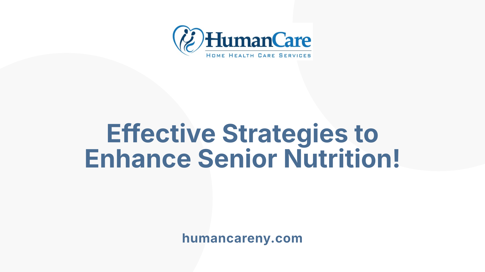 Effective Strategies to Enhance Senior Nutrition!