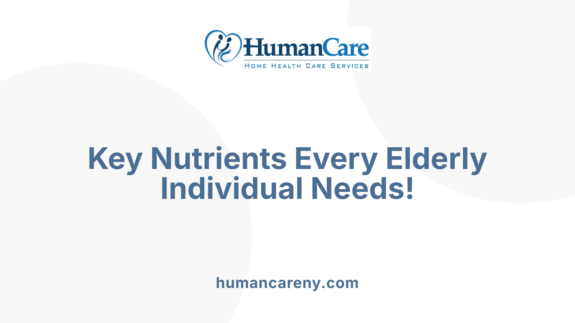 Key Nutrients Every Elderly Individual Needs!