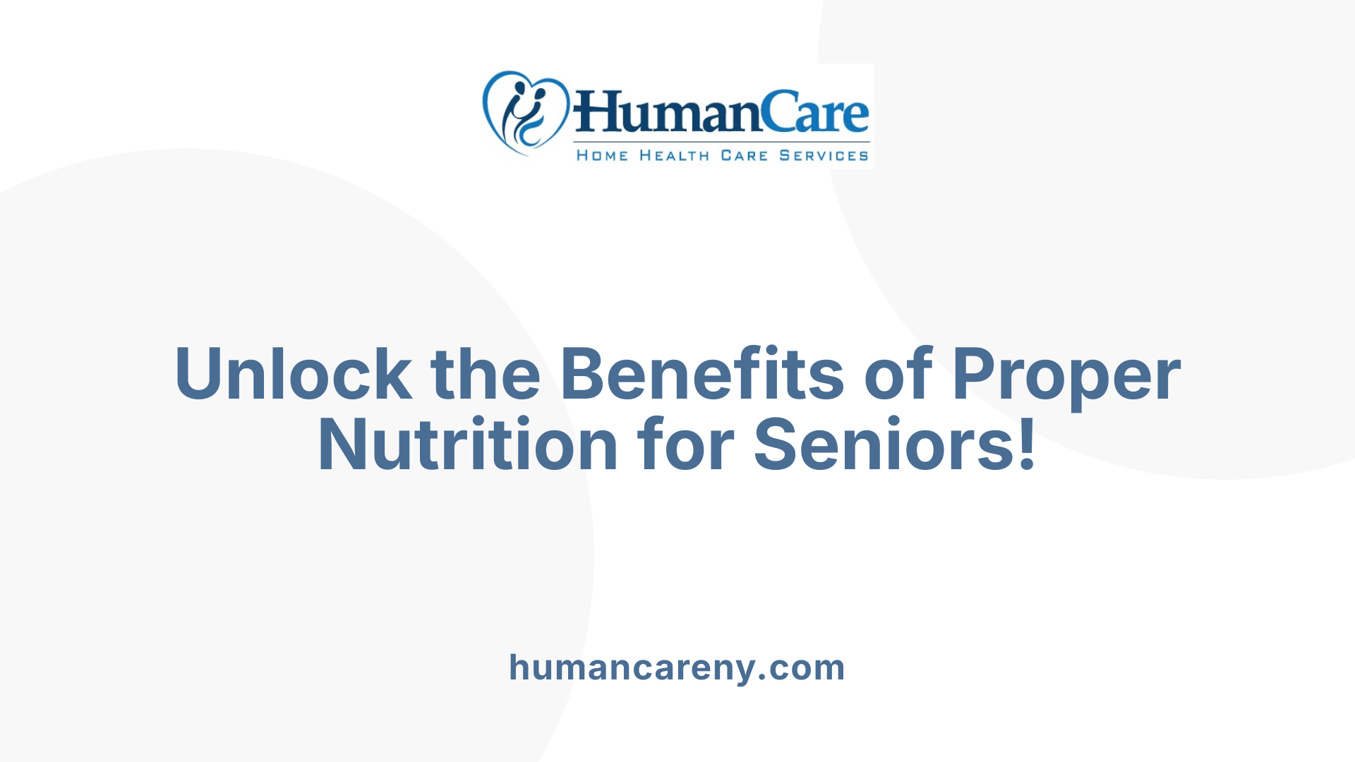 Unlock the Benefits of Proper Nutrition for Seniors!