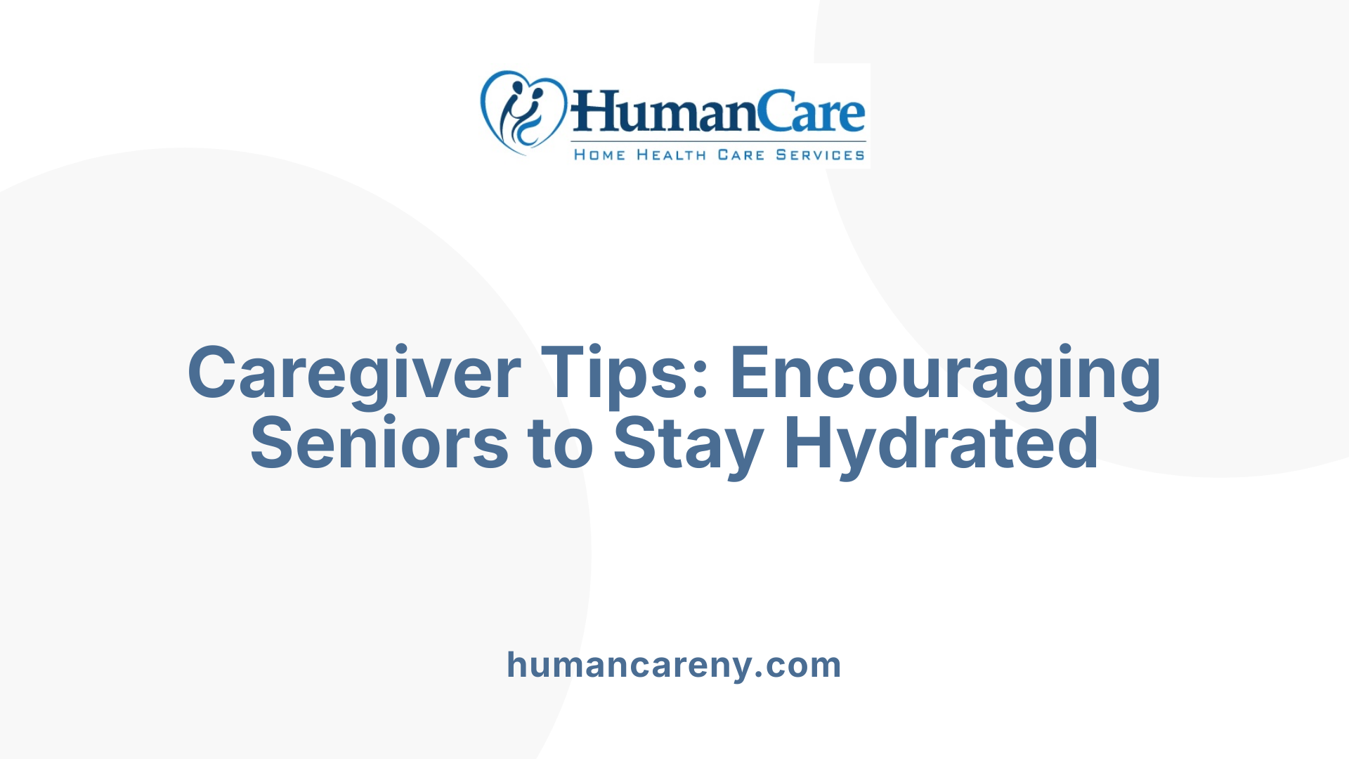 Caregiver Tips: Encouraging Seniors to Stay Hydrated
