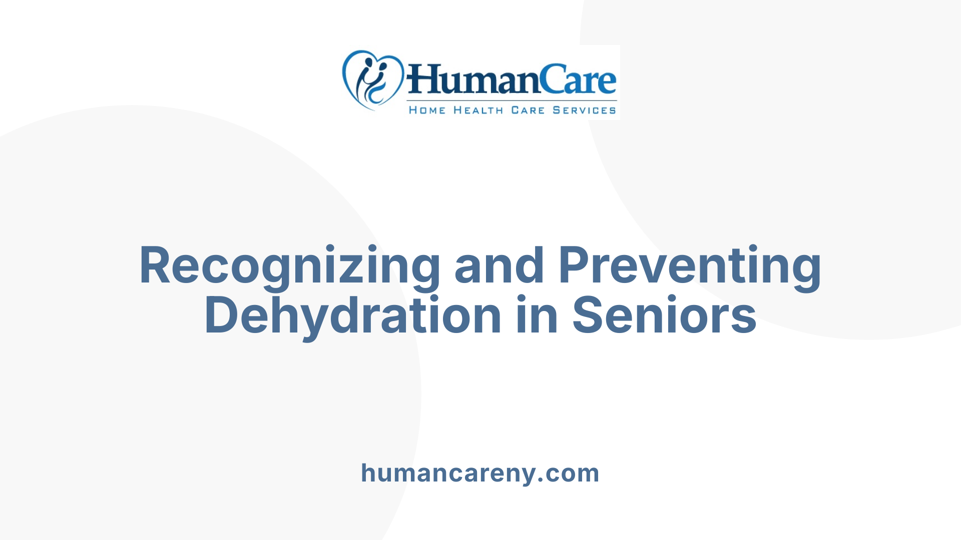 Recognizing and Preventing Dehydration in Seniors