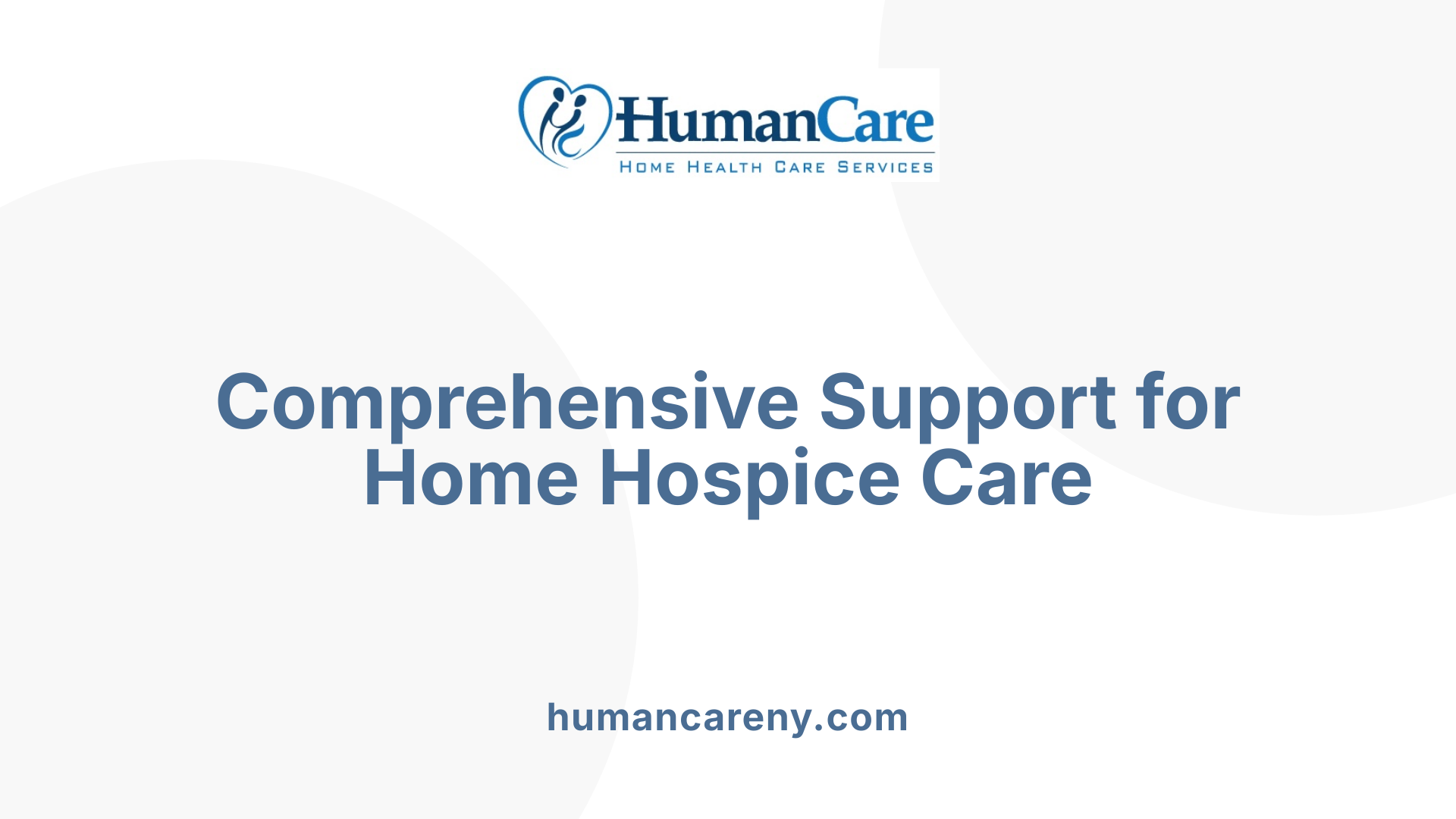 Comprehensive Support for Home Hospice Care