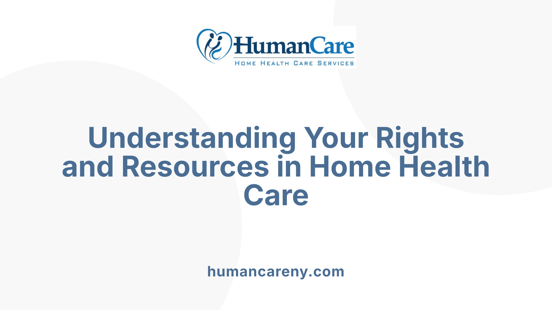 Understanding Your Rights and Resources in Home Health Care