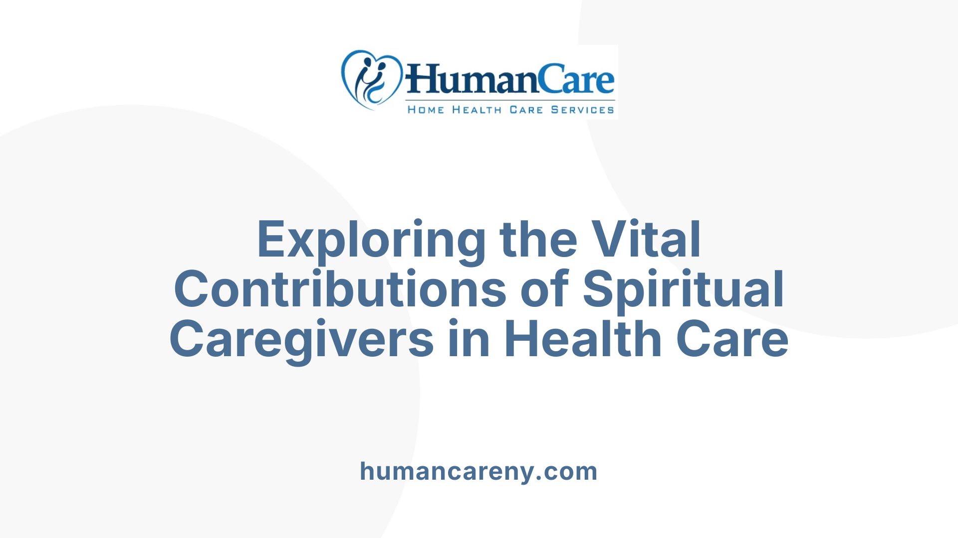 Exploring the Vital Contributions of Spiritual Caregivers in Health Care