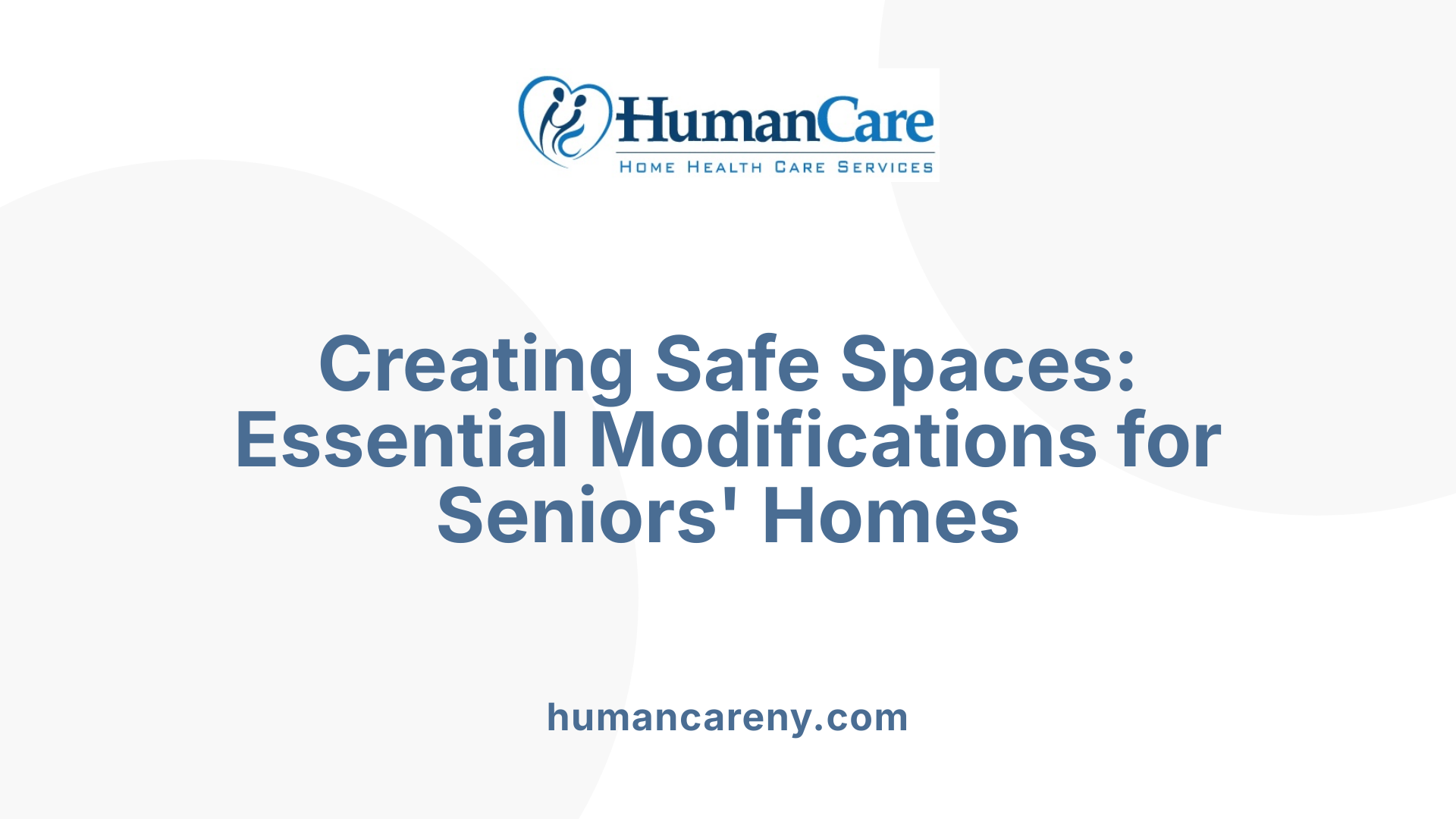 Creating Safe Spaces: Essential Modifications for Seniors' Homes