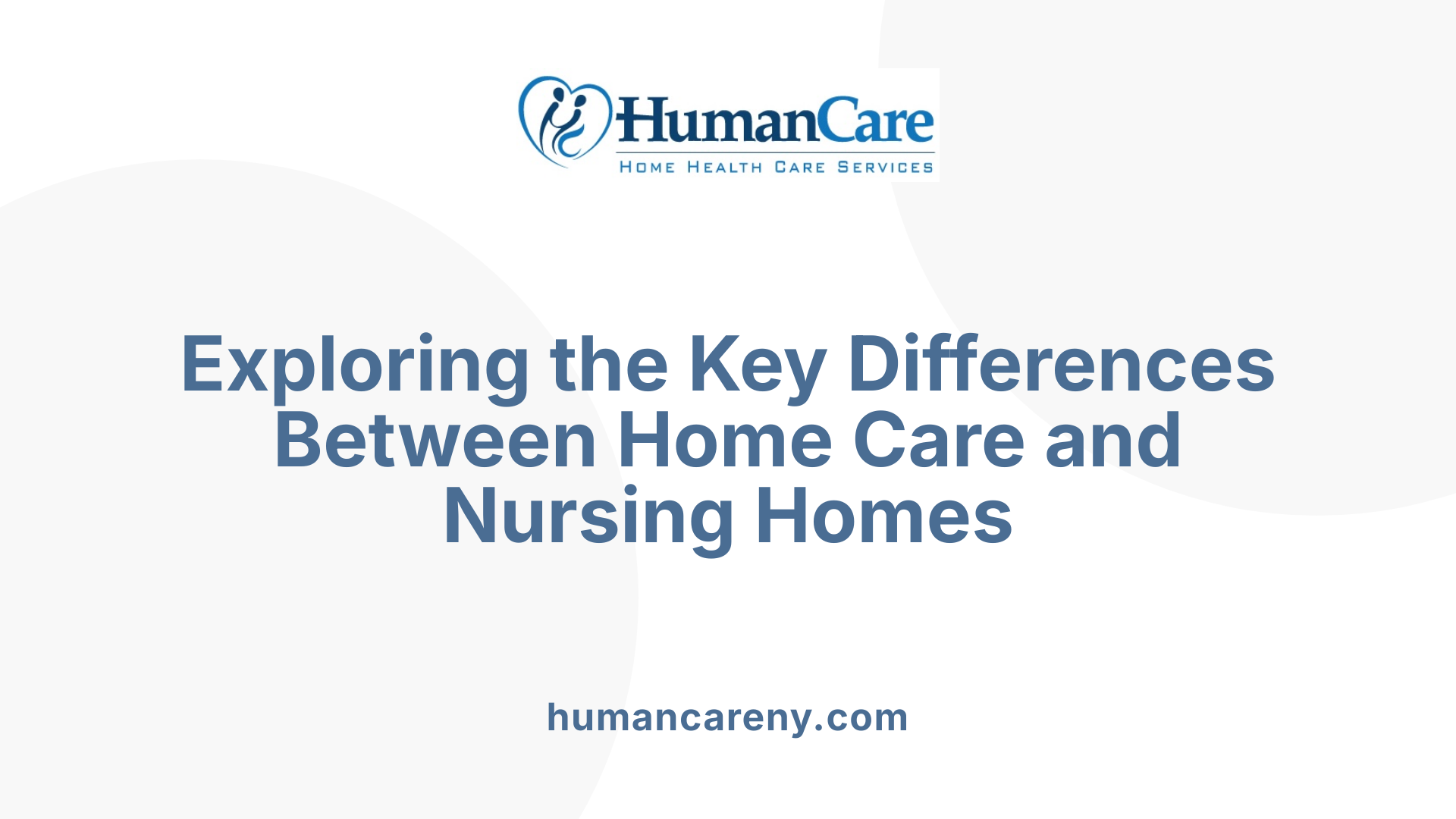 Exploring the Key Differences Between Home Care and Nursing Homes
