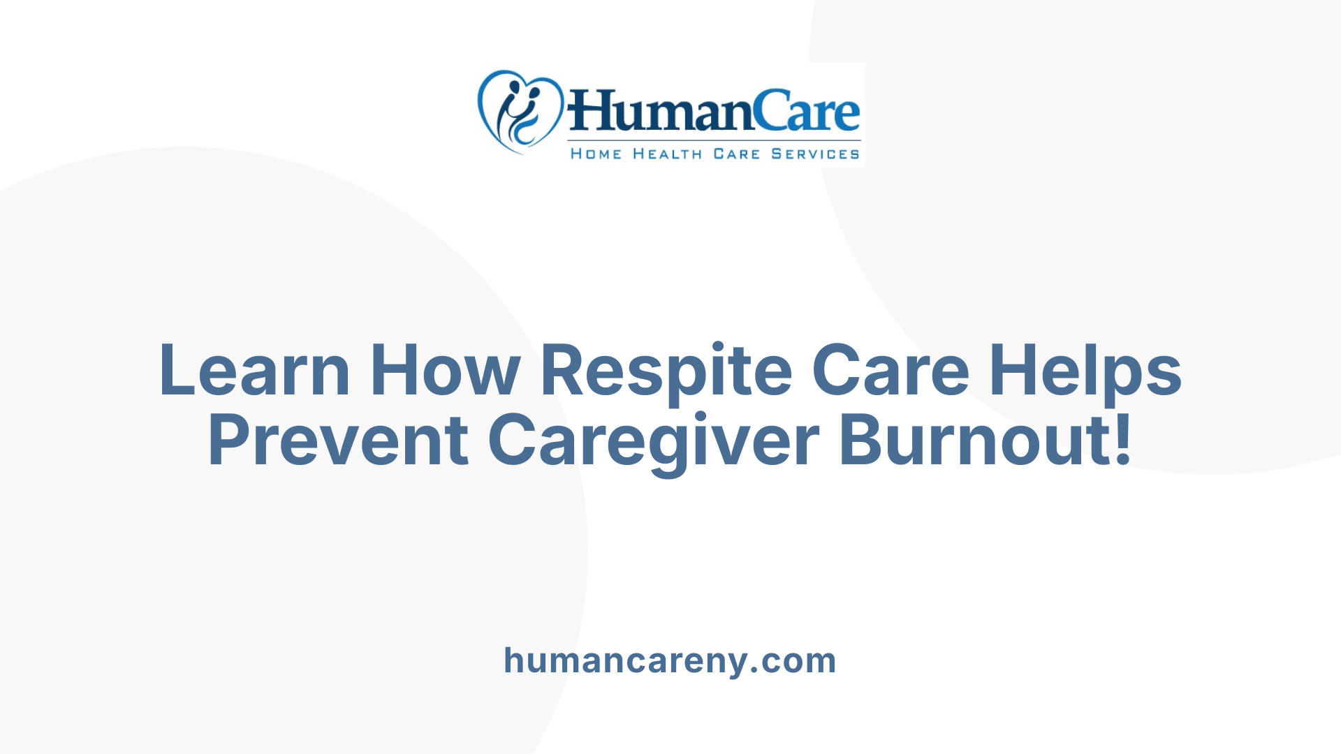 Learn How Respite Care Helps Prevent Caregiver Burnout!