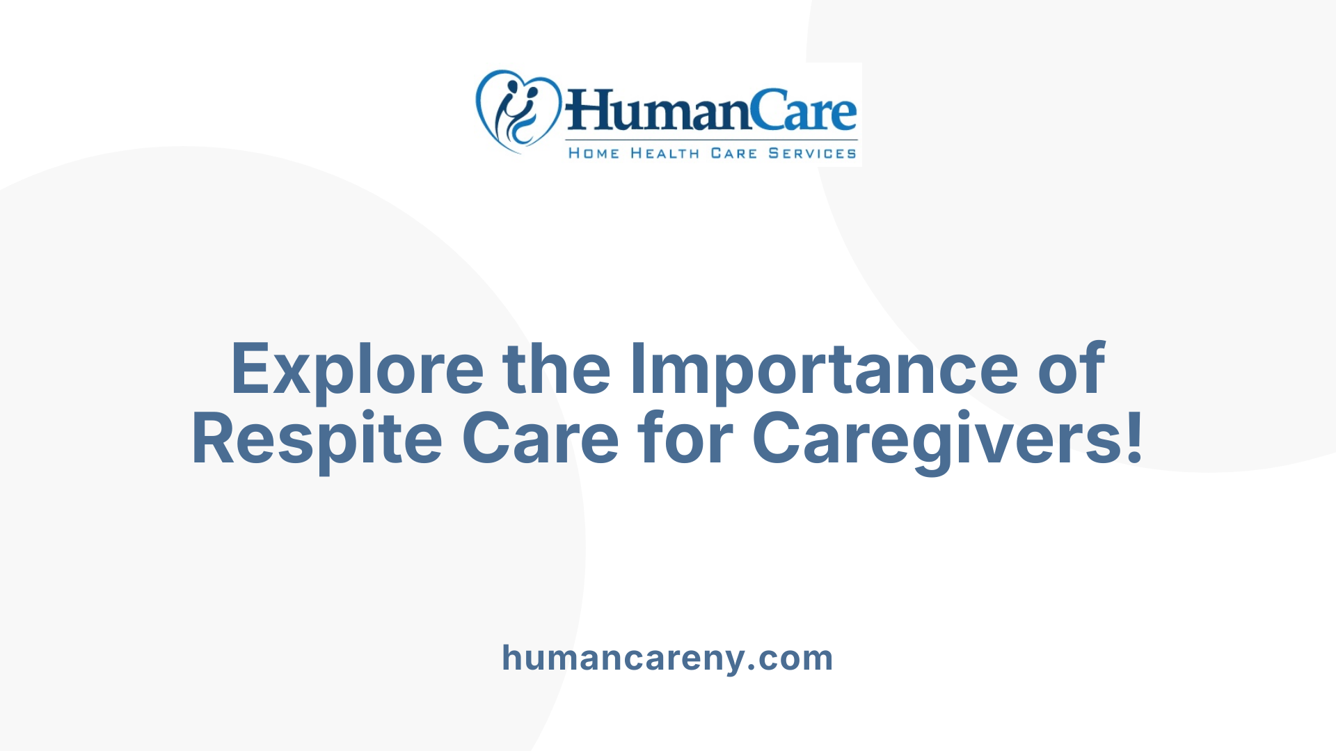 Explore the Importance of Respite Care for Caregivers!