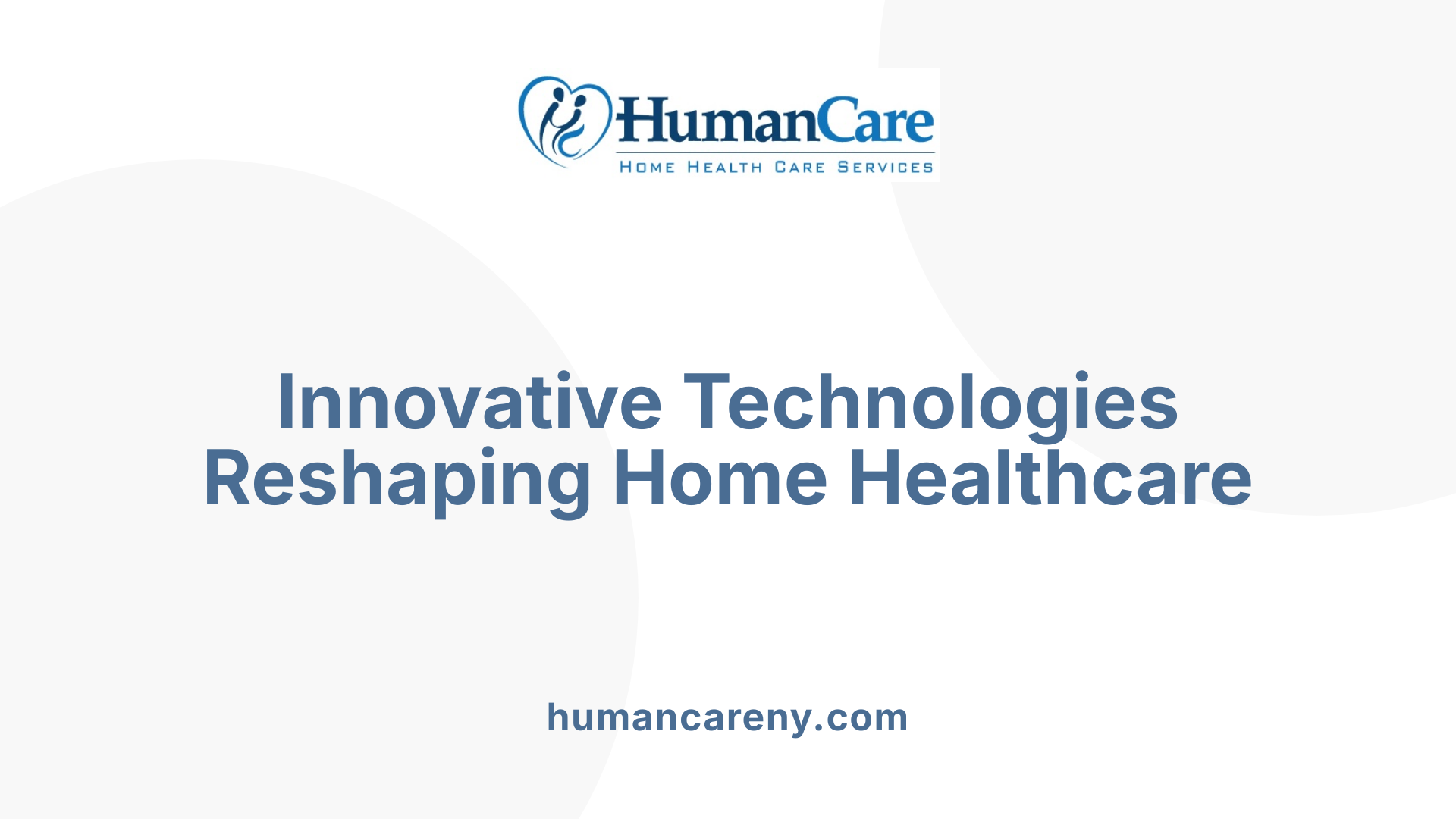 Innovative Technologies Reshaping Home Healthcare