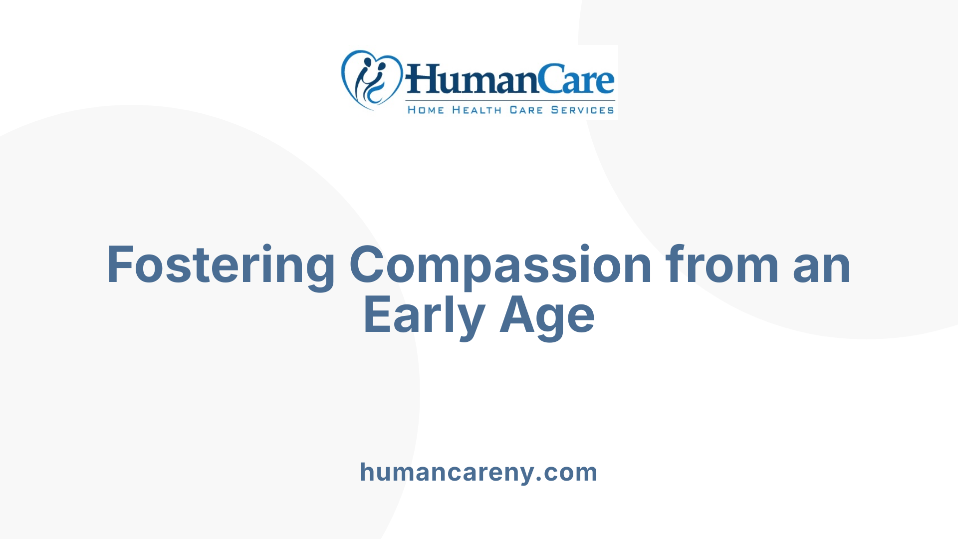 Fostering Compassion from an Early Age