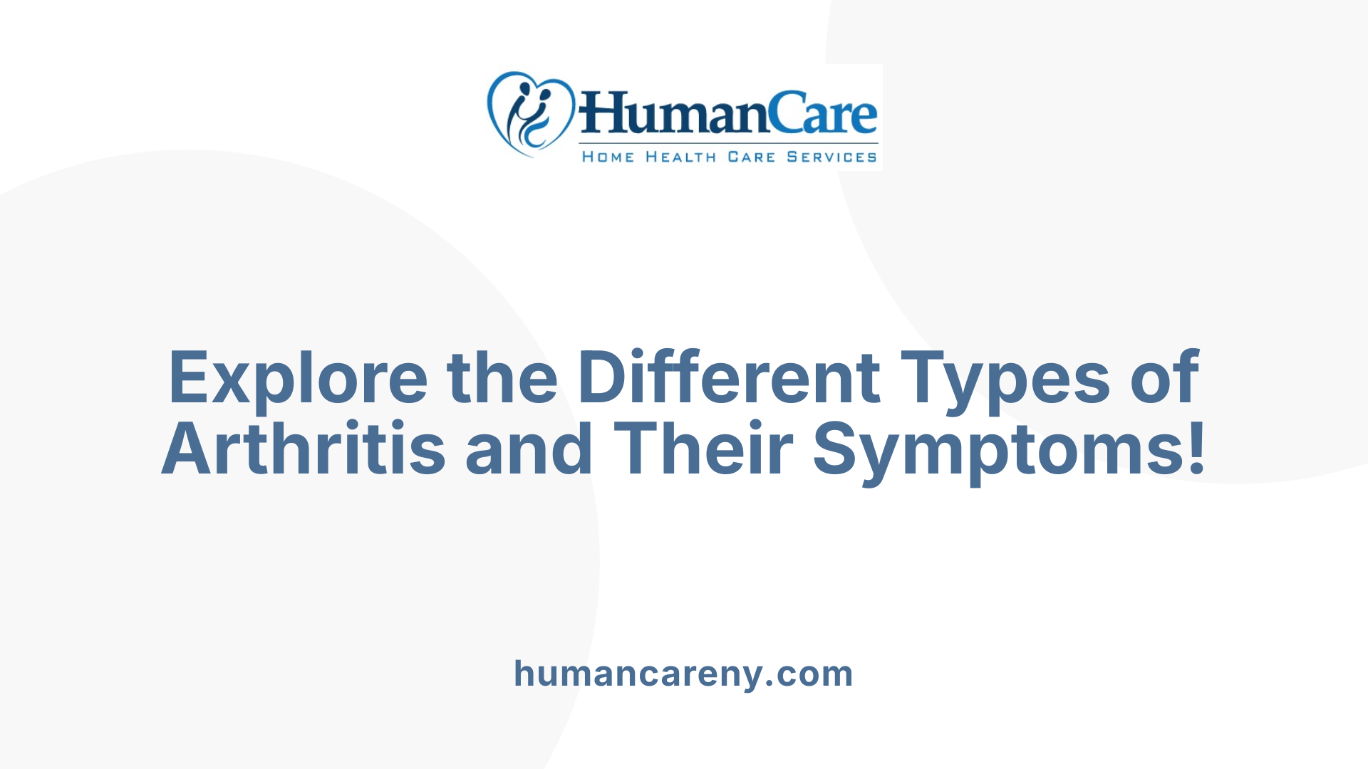 Explore the Different Types of Arthritis and Their Symptoms!