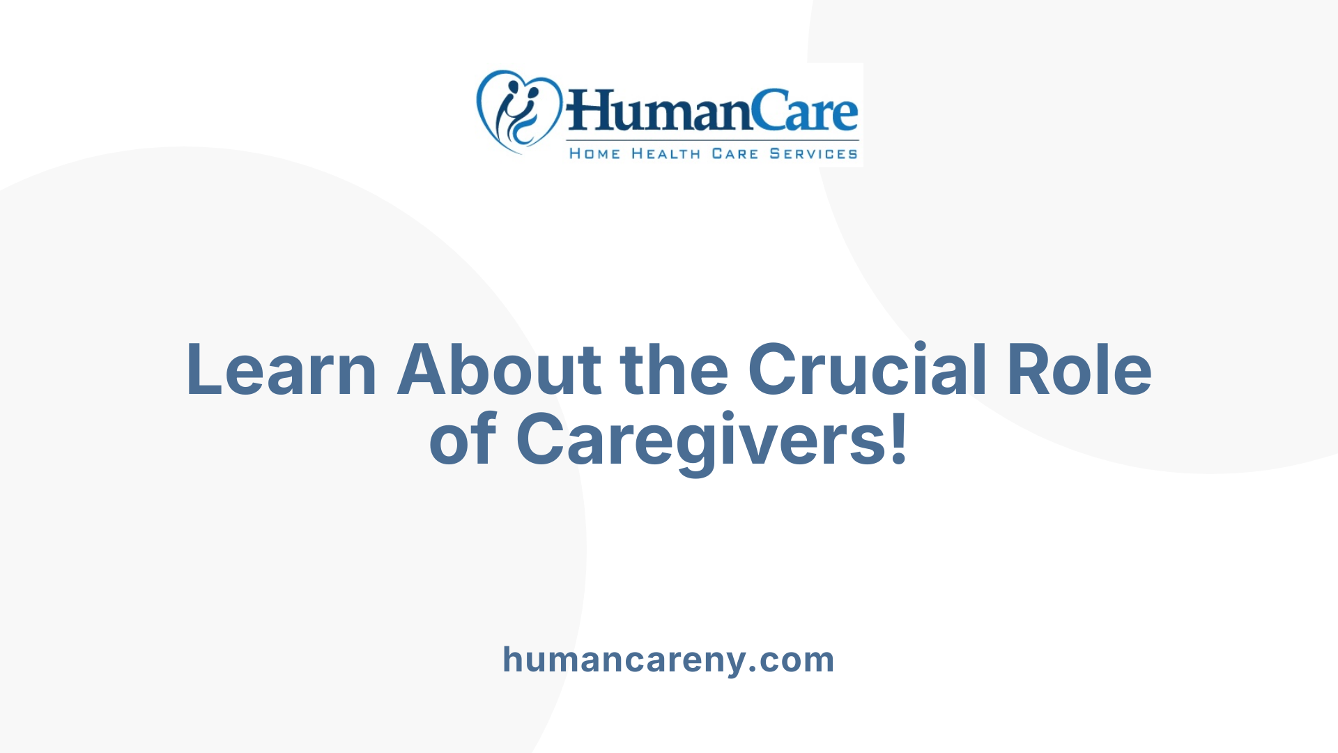 Learn About the Crucial Role of Caregivers!