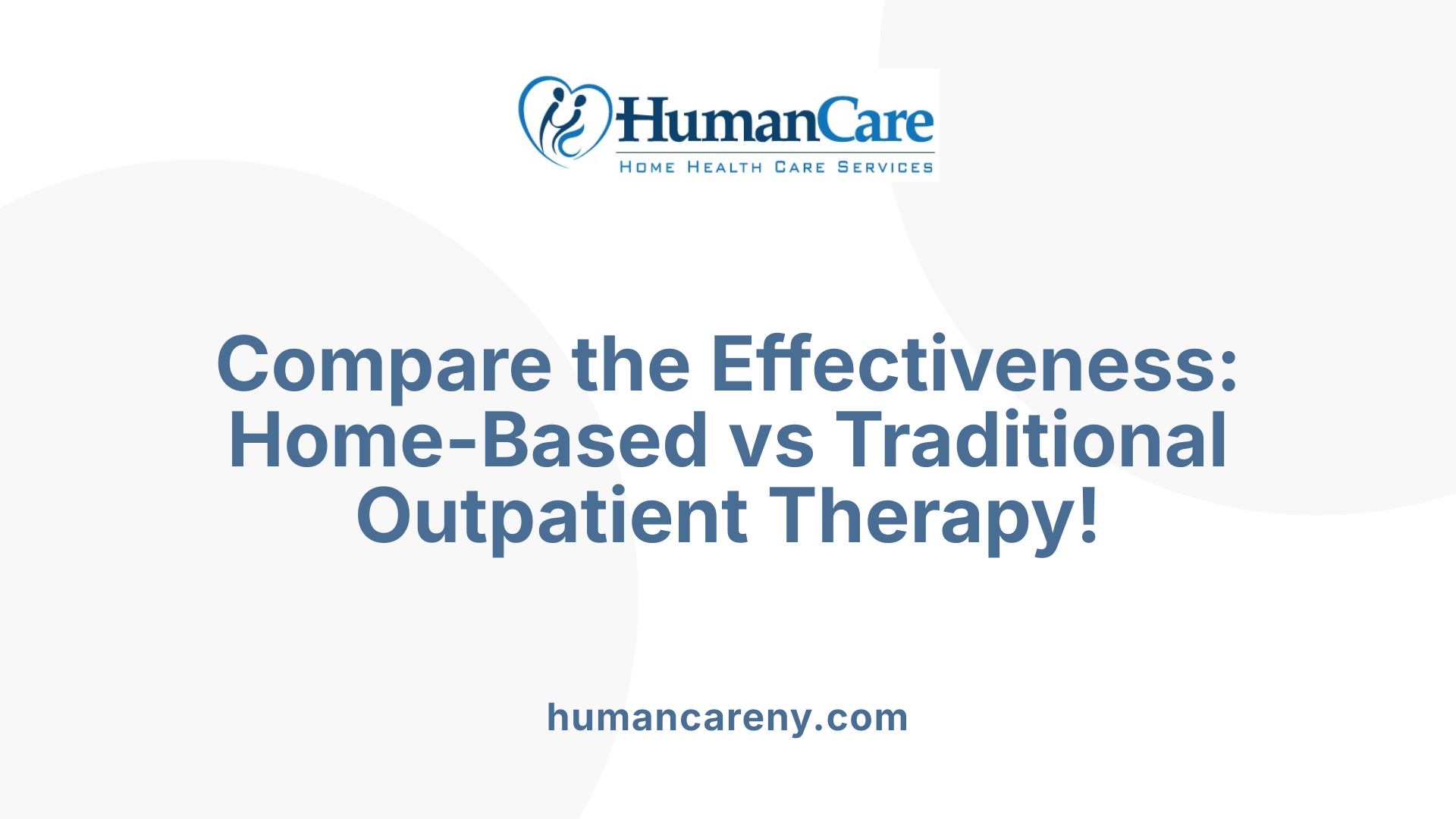 Compare the Effectiveness: Home-Based vs Traditional Outpatient Therapy!