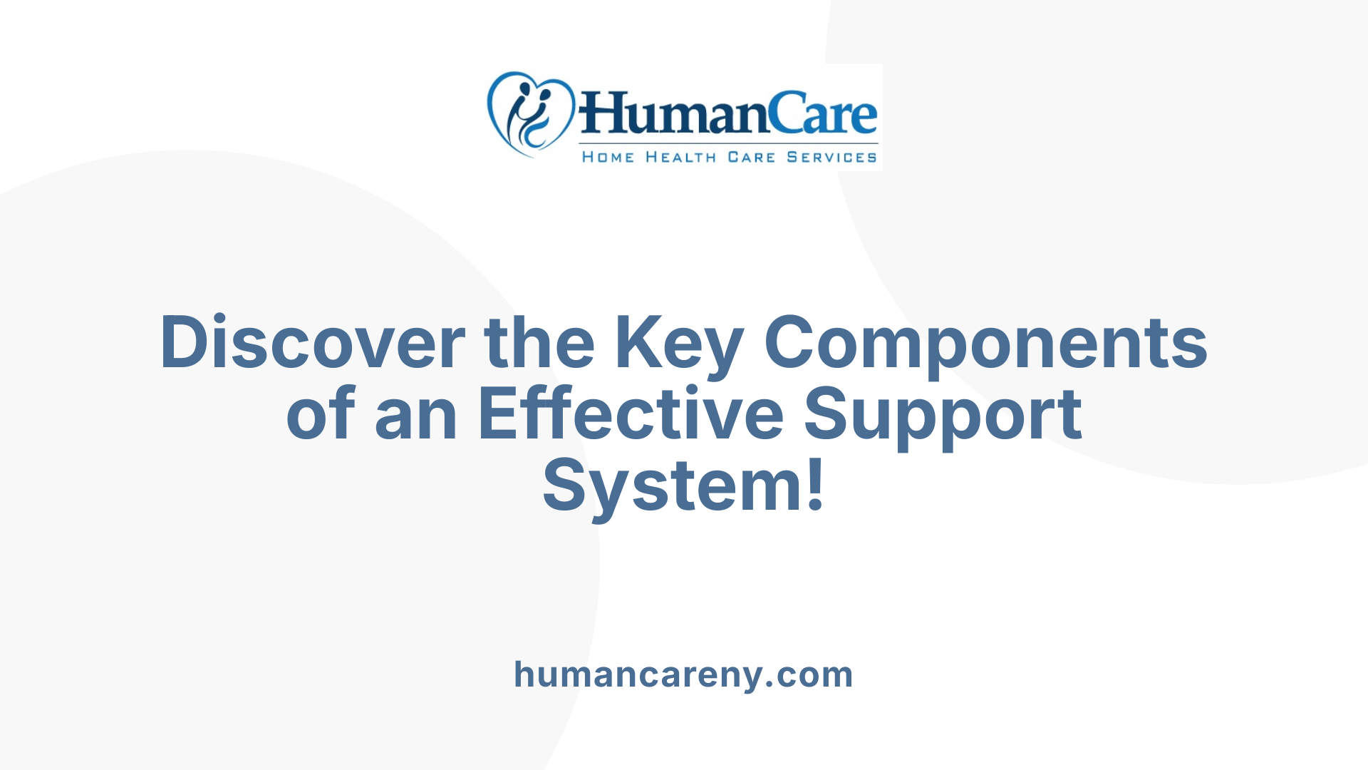 Discover the Key Components of an Effective Support System!