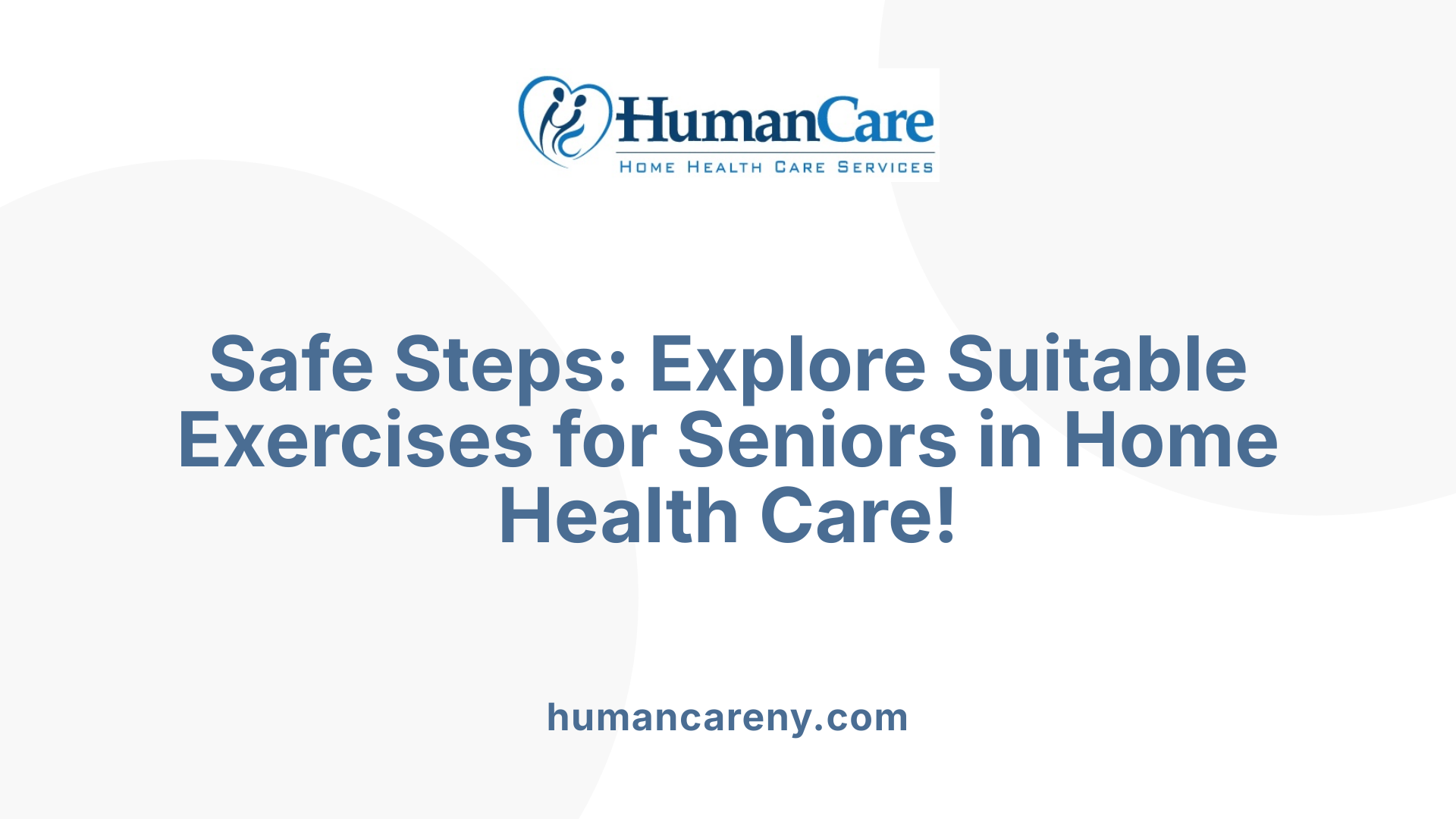 Safe Steps: Explore Suitable Exercises for Seniors in Home Health Care!