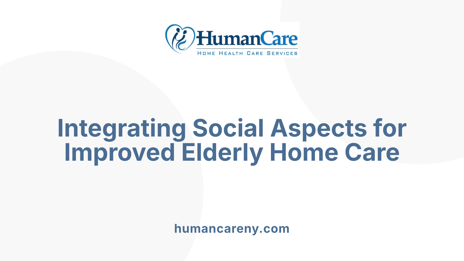 Integrating Social Aspects for Improved Elderly Home Care