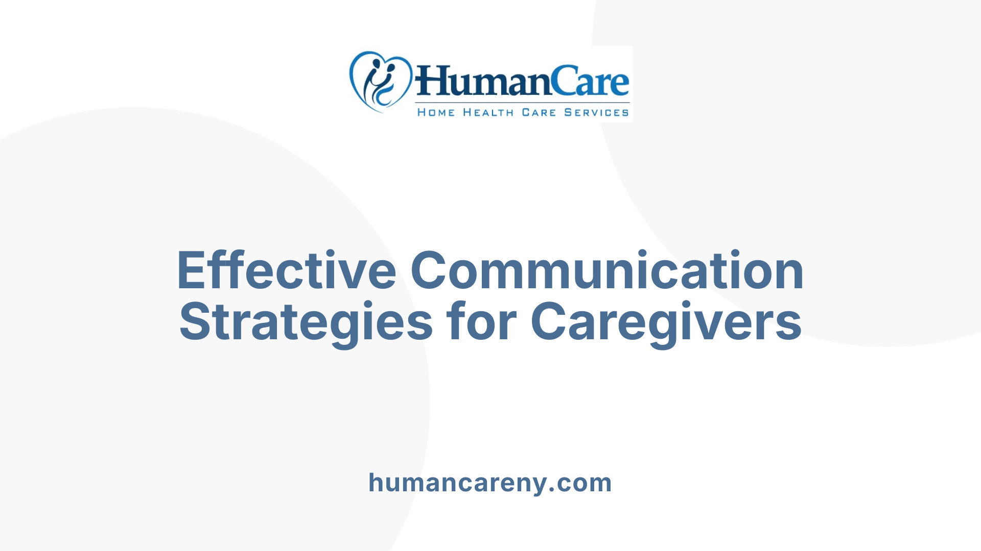 Effective Communication Strategies for Caregivers