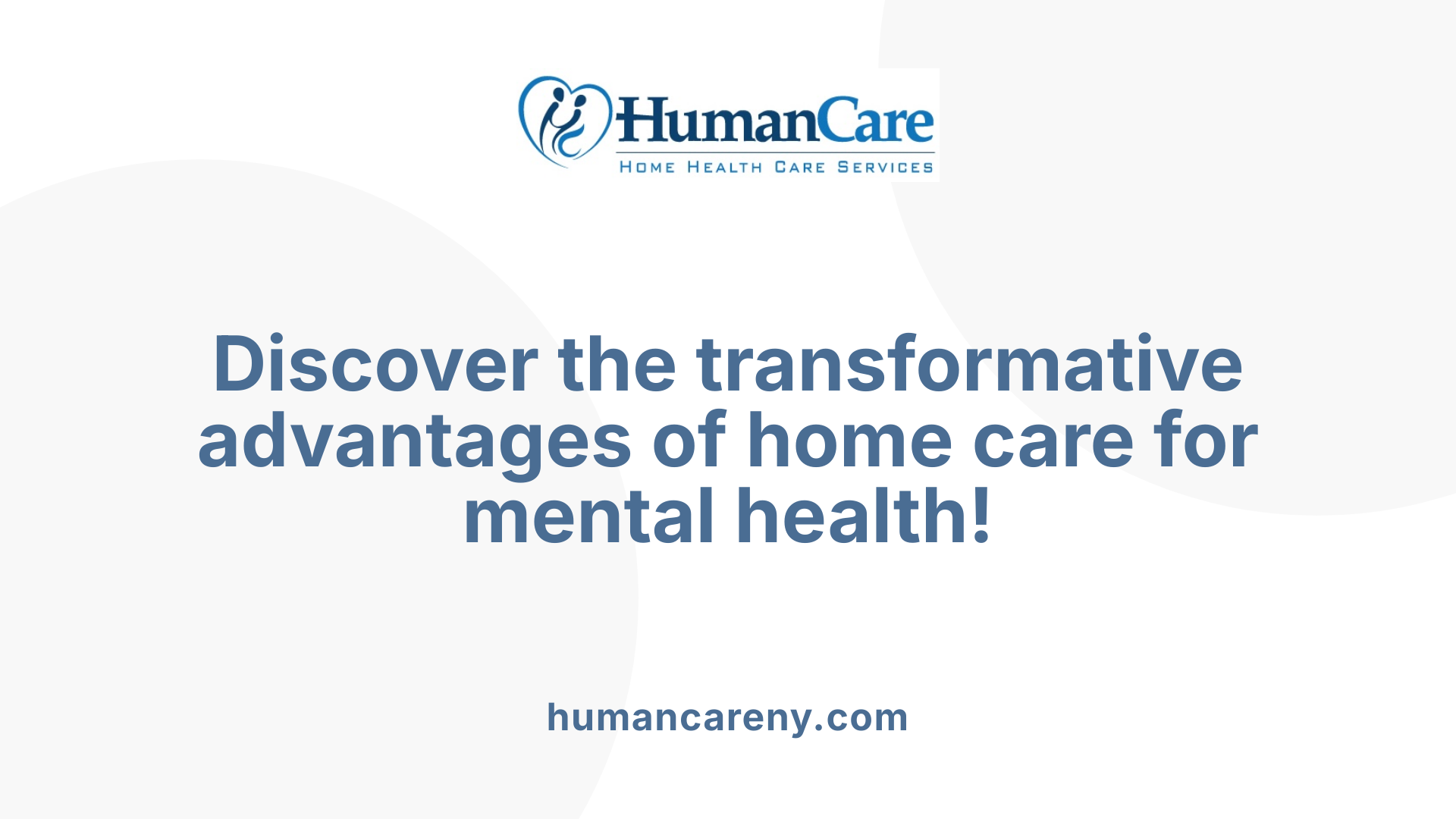 Discover the transformative advantages of home care for mental health!