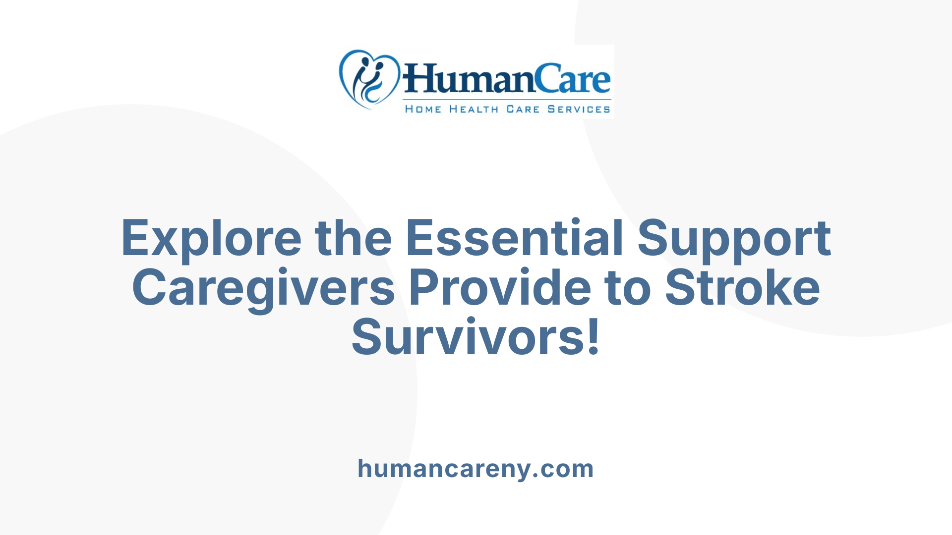Explore the Essential Support Caregivers Provide to Stroke Survivors!