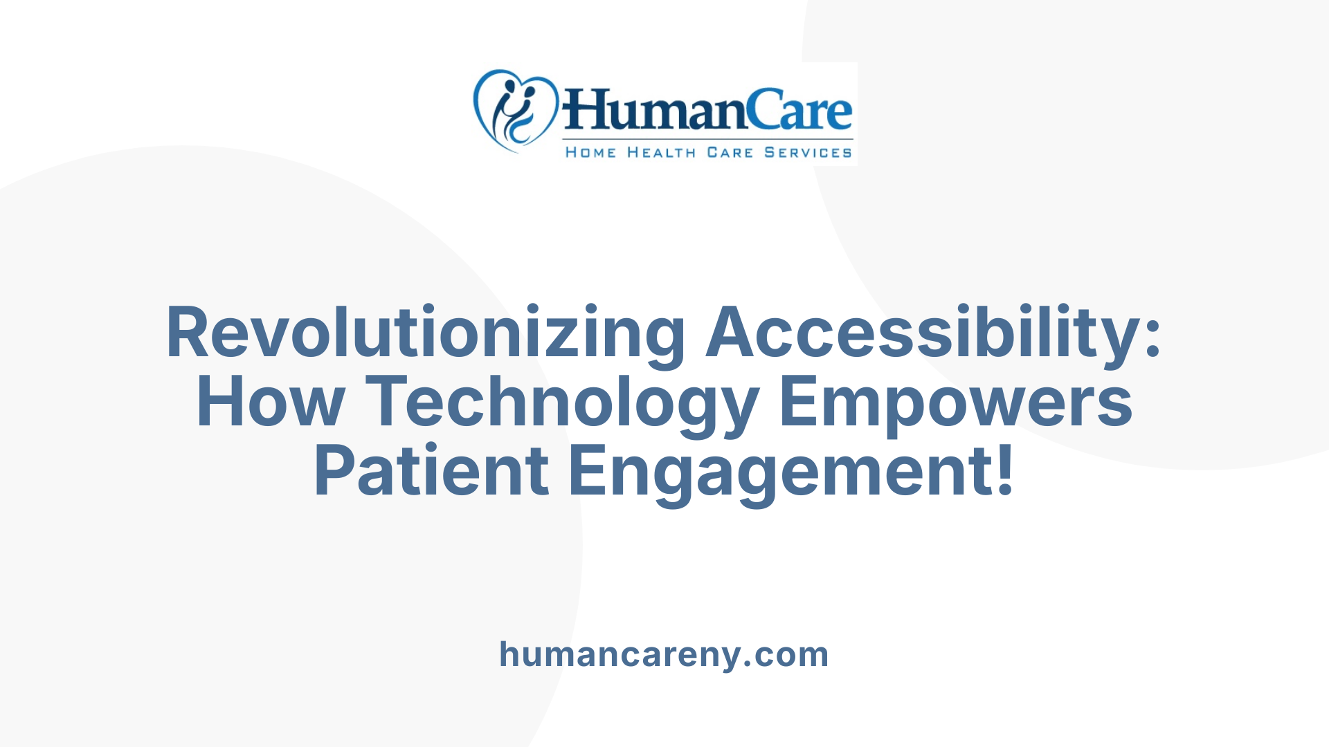 Revolutionizing Accessibility: How Technology Empowers Patient Engagement!