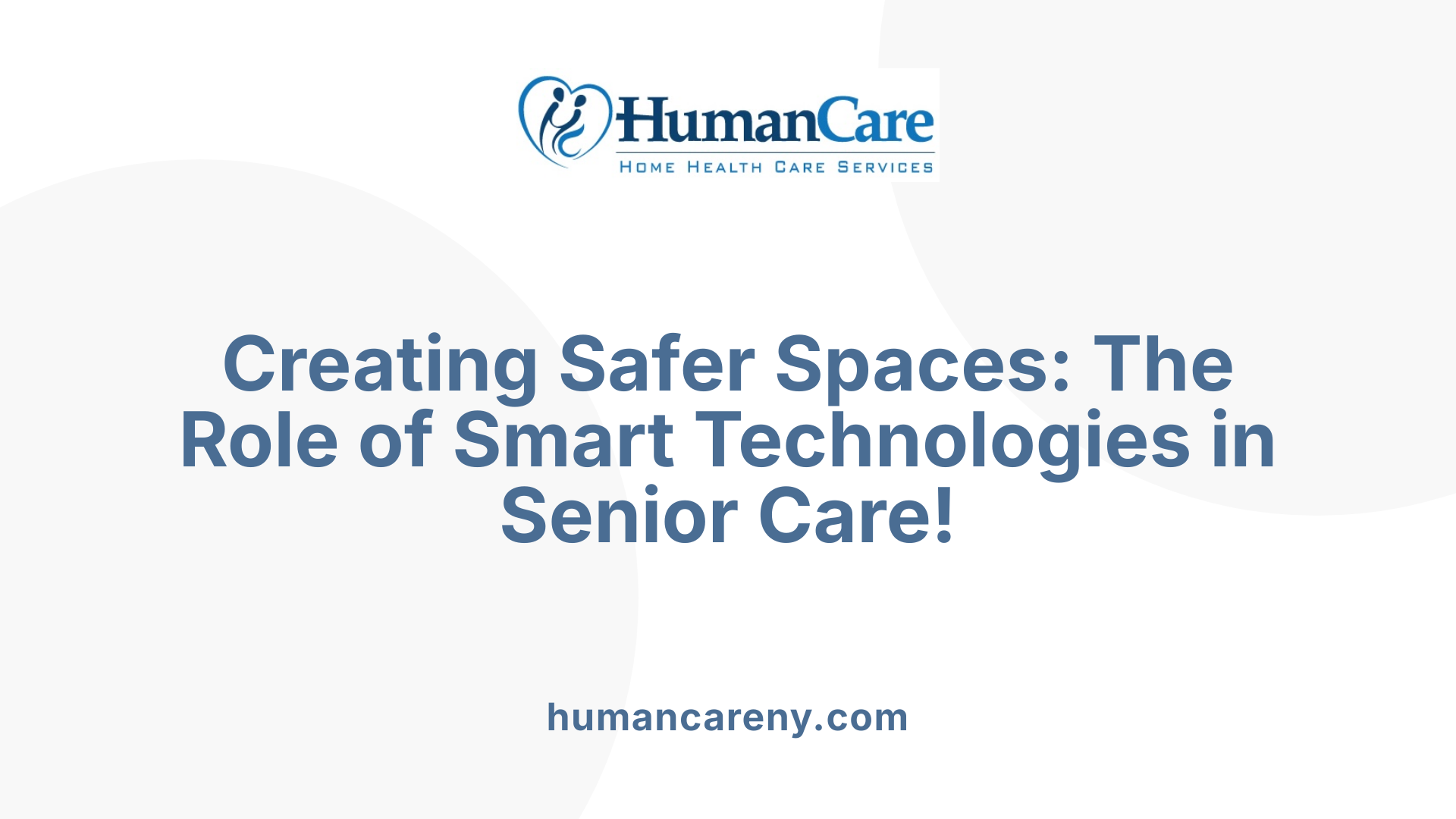 Creating Safer Spaces: The Role of Smart Technologies in Senior Care!