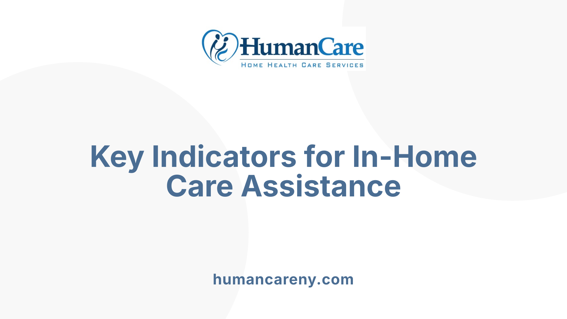 Key Indicators for In-Home Care Assistance