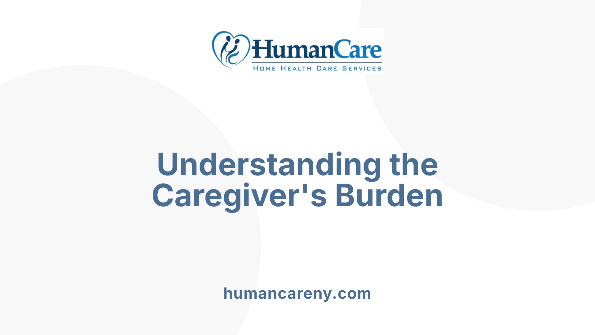 Understanding the Caregiver's Burden