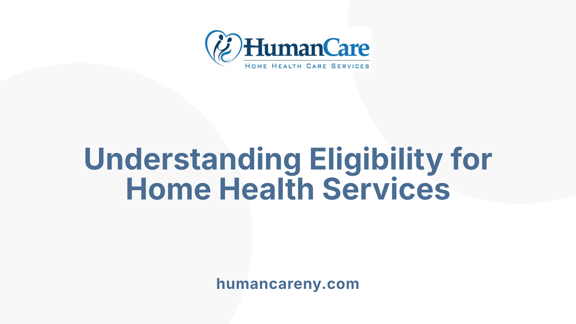 Understanding Eligibility for Home Health Services