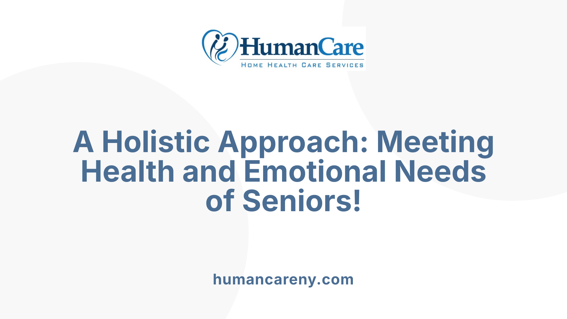 A Holistic Approach: Meeting Health and Emotional Needs of Seniors!