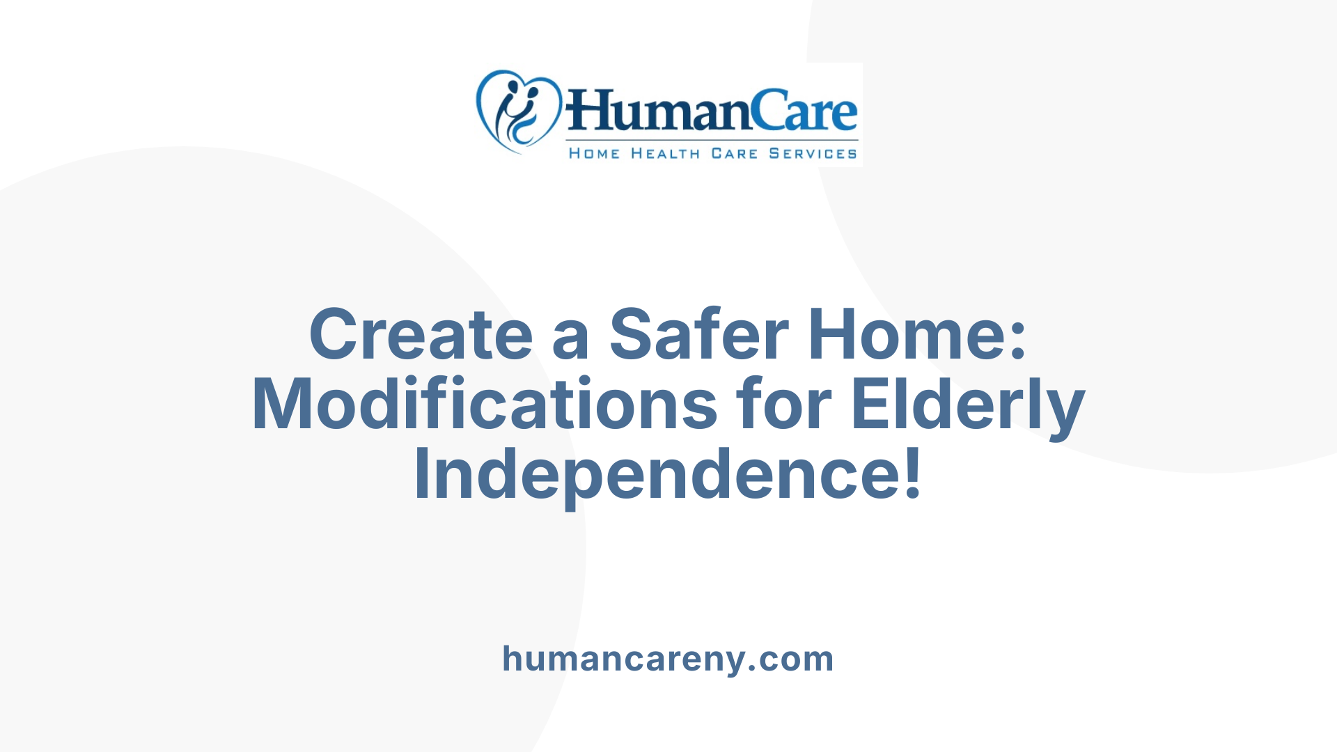 Create a Safer Home: Modifications for Elderly Independence!