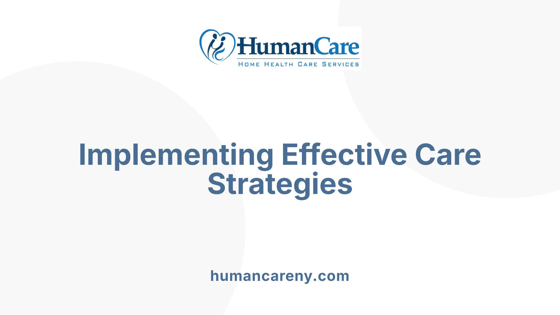 Implementing Effective Care Strategies