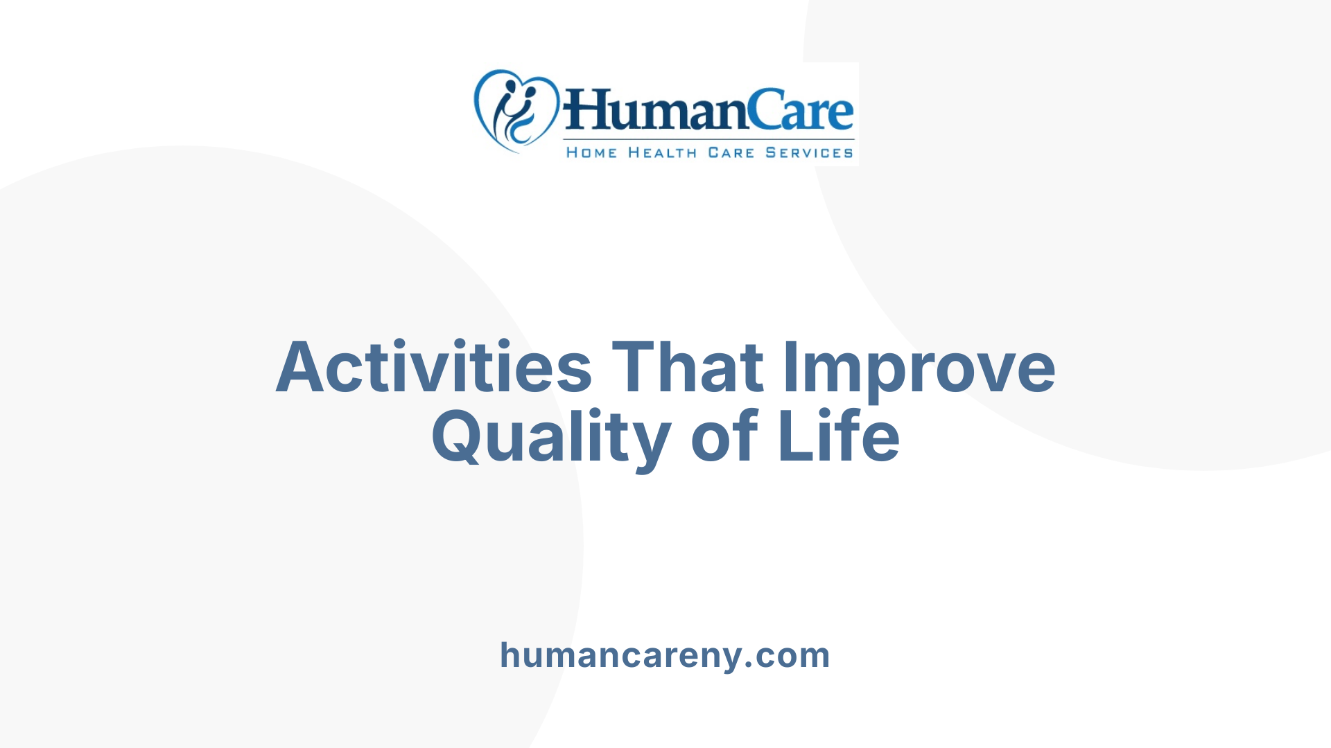 Activities That Improve Quality of Life