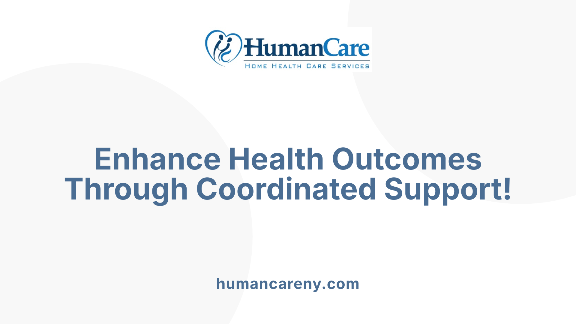 Enhance Health Outcomes Through Coordinated Support!