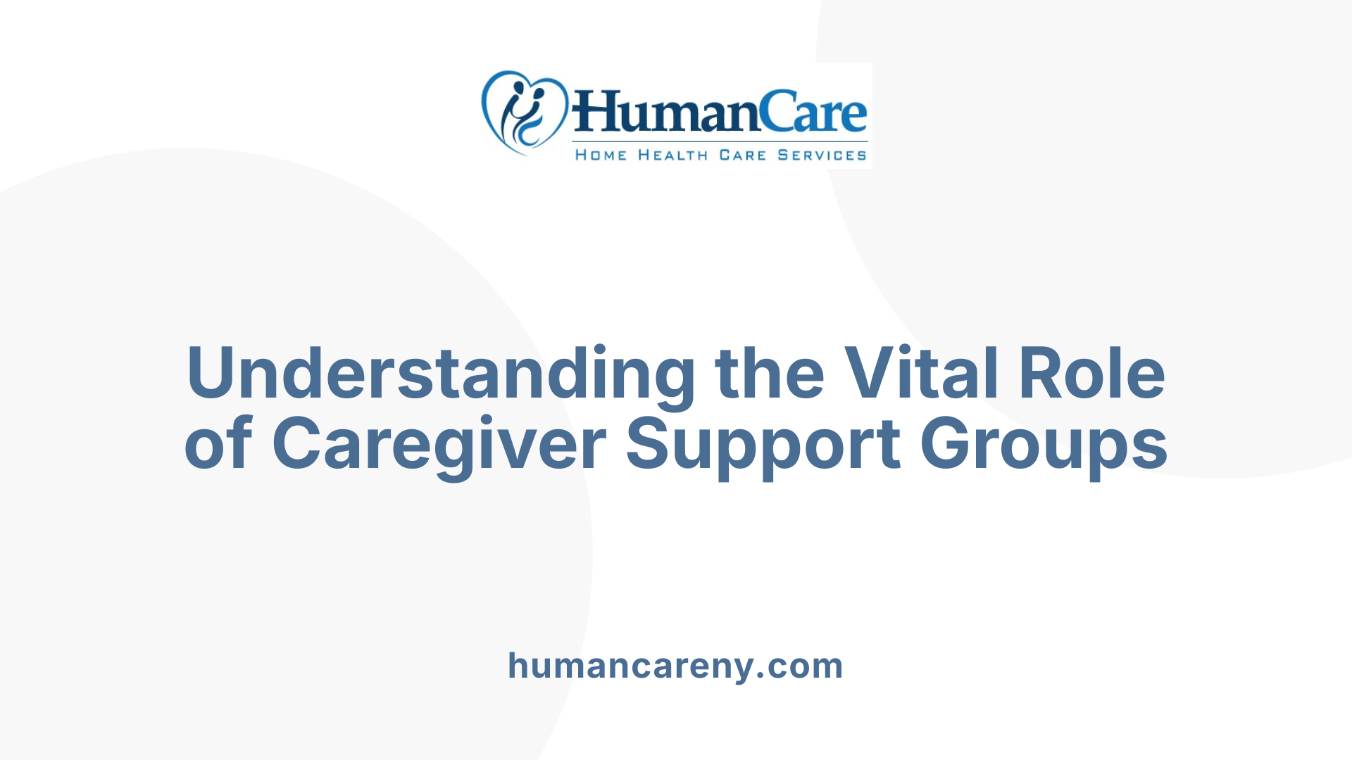 Understanding the Vital Role of Caregiver Support Groups