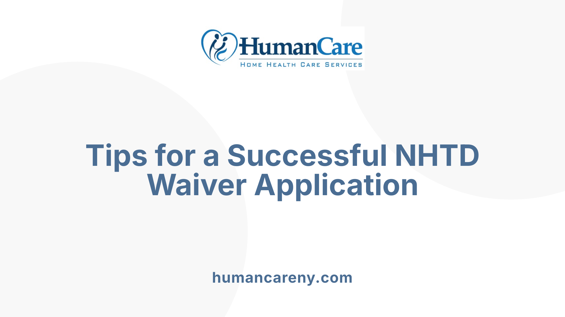 Tips for a Successful NHTD Waiver Application