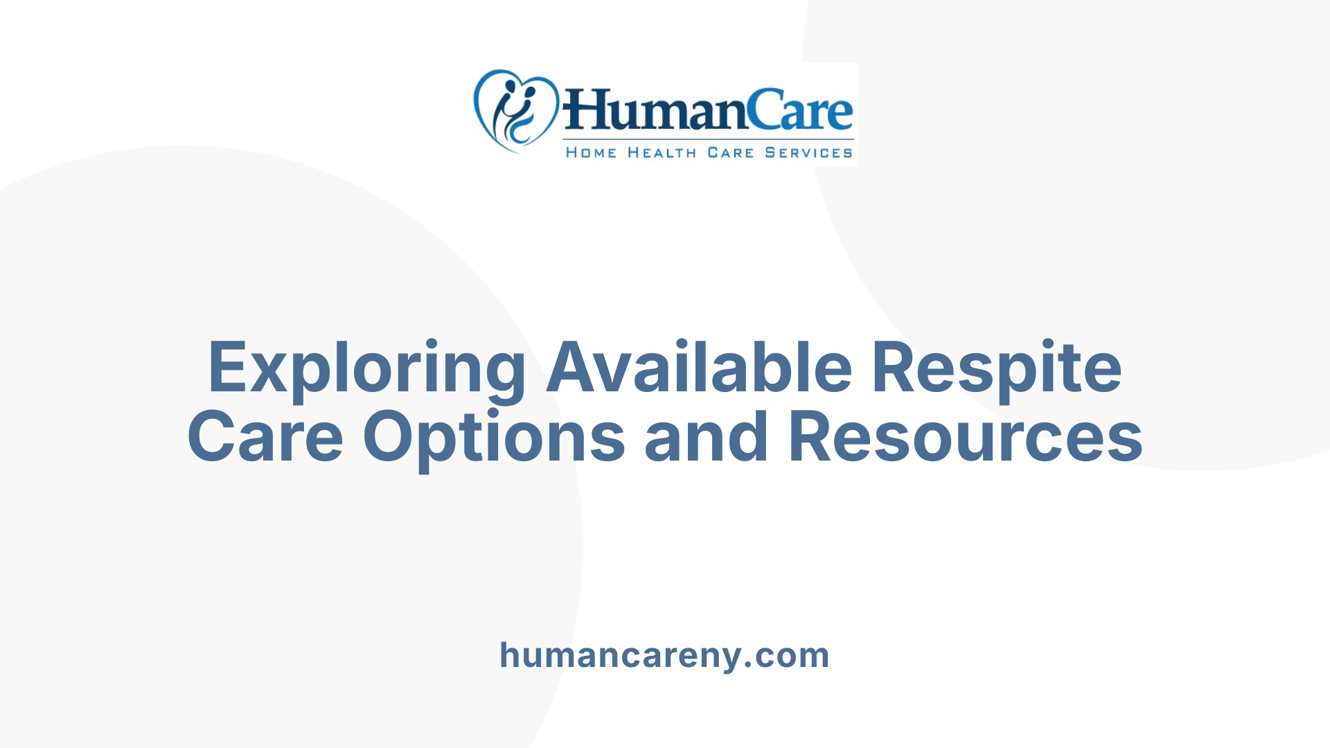 Exploring Available Respite Care Options and Resources