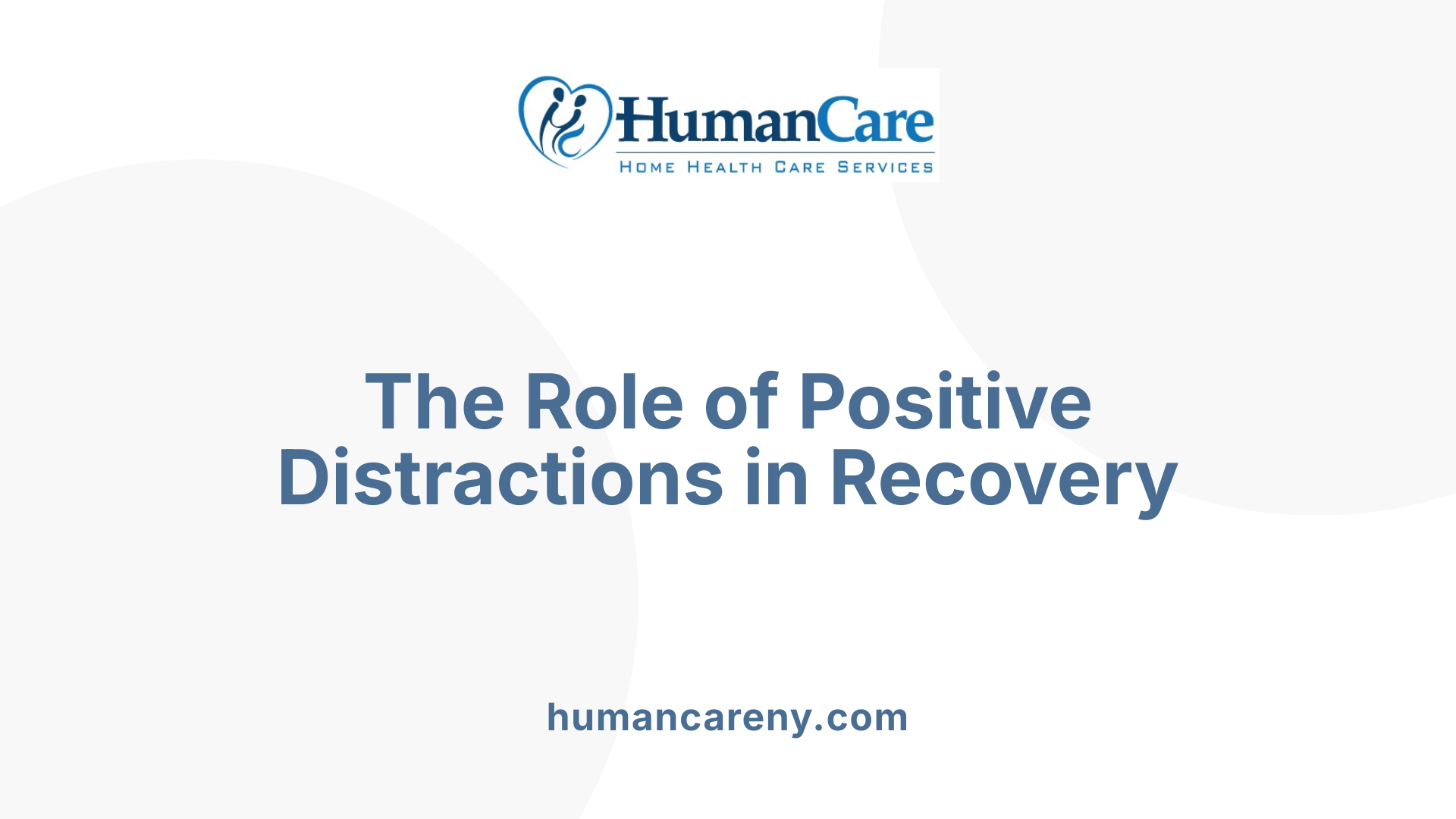 The Role of Positive Distractions in Recovery