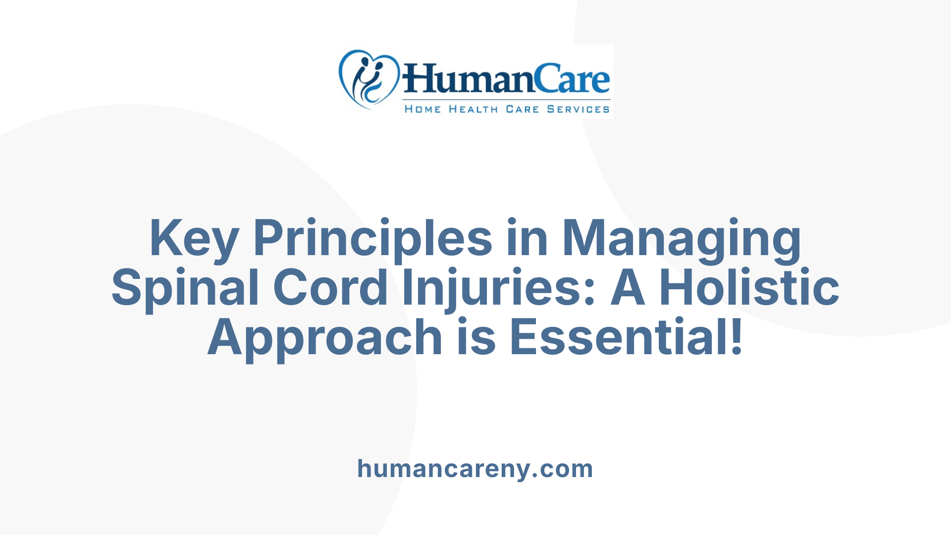 Key Principles in Managing Spinal Cord Injuries: A Holistic Approach is Essential!