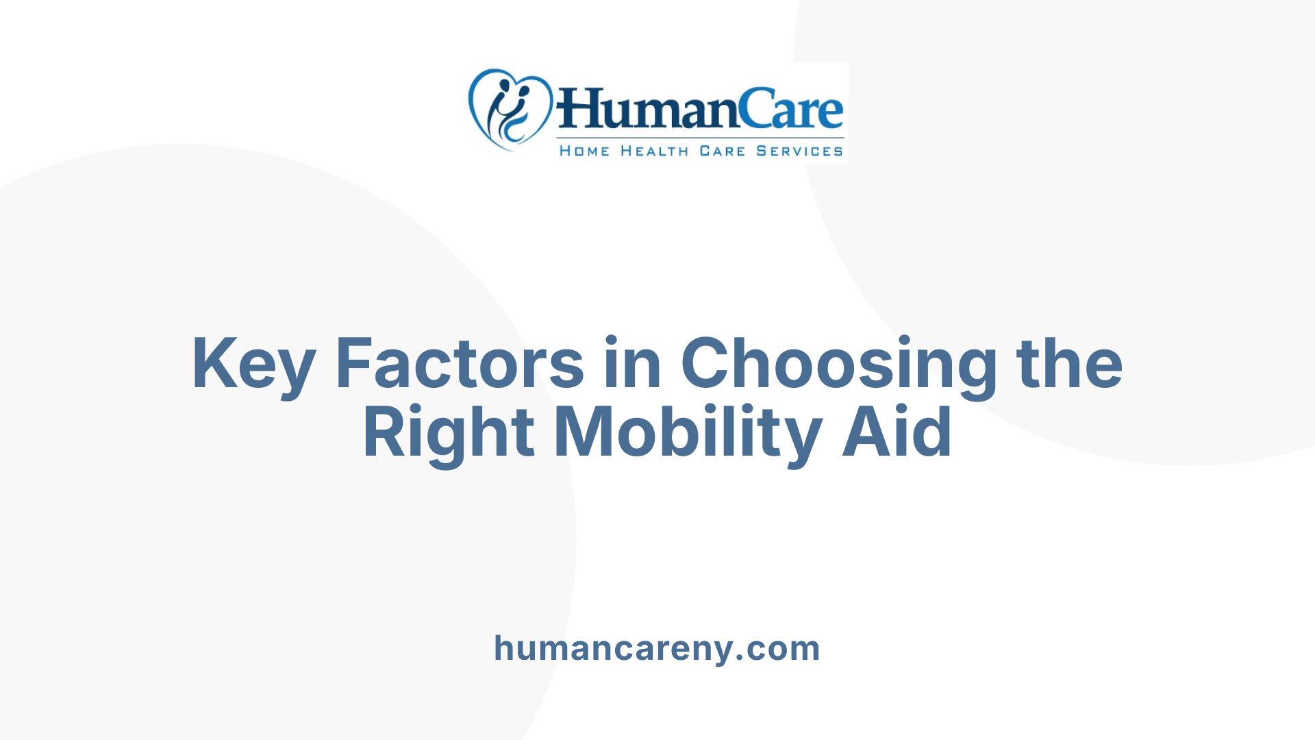 Key Factors in Choosing the Right Mobility Aid