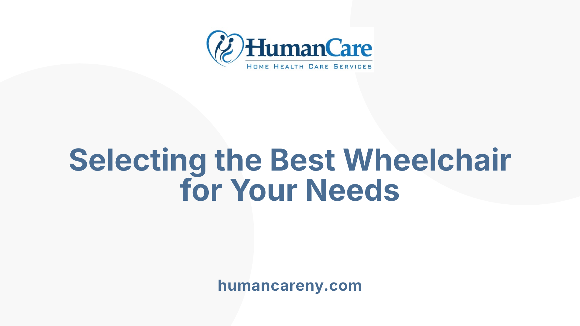 Selecting the Best Wheelchair for Your Needs