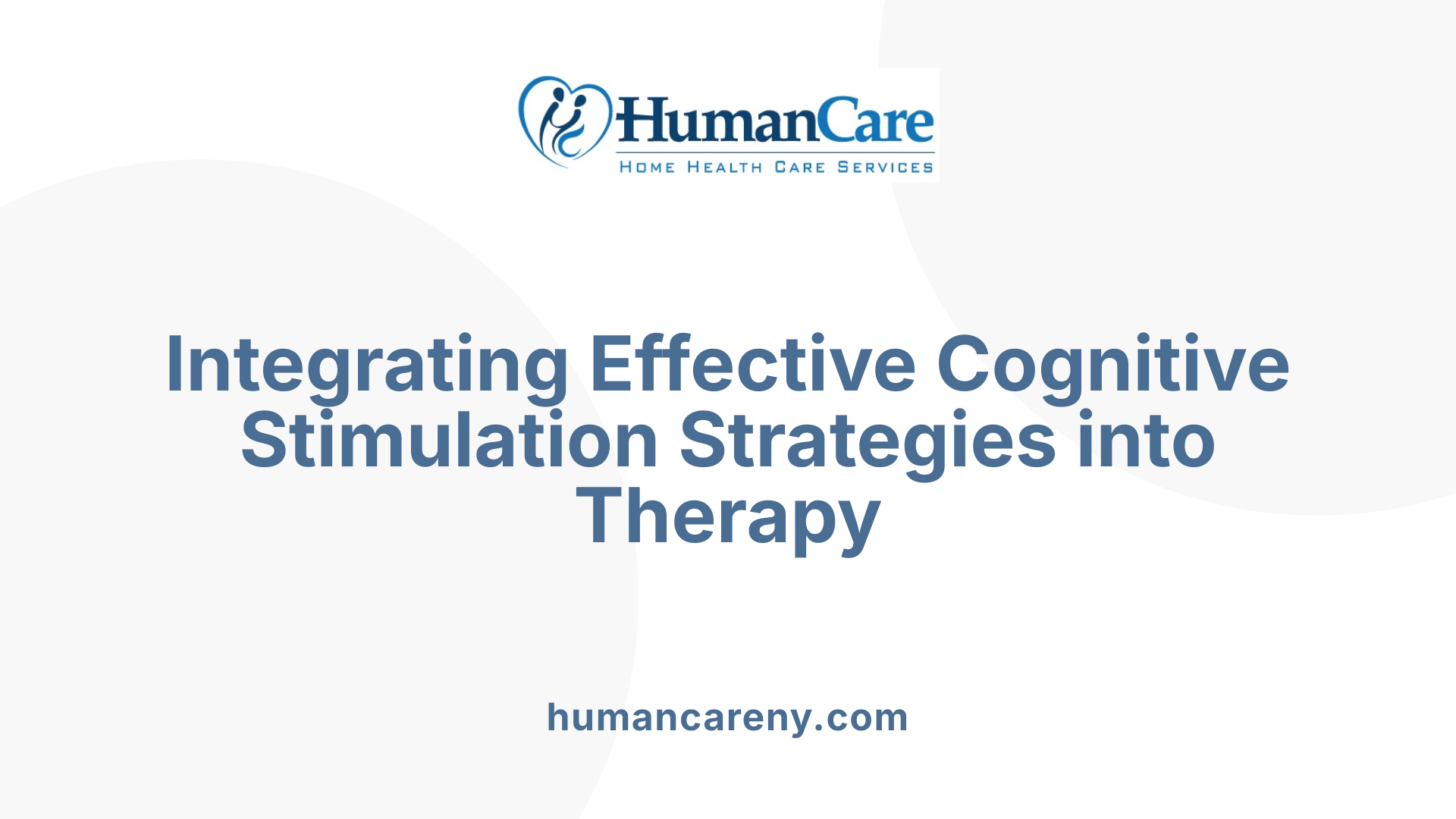 Integrating Effective Cognitive Stimulation Strategies into Therapy
