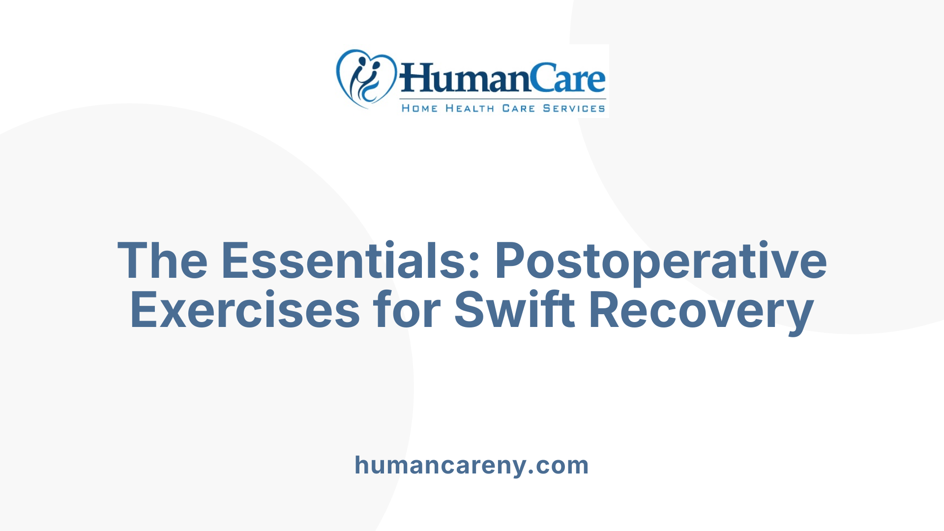 The Essentials: Postoperative Exercises for Swift Recovery