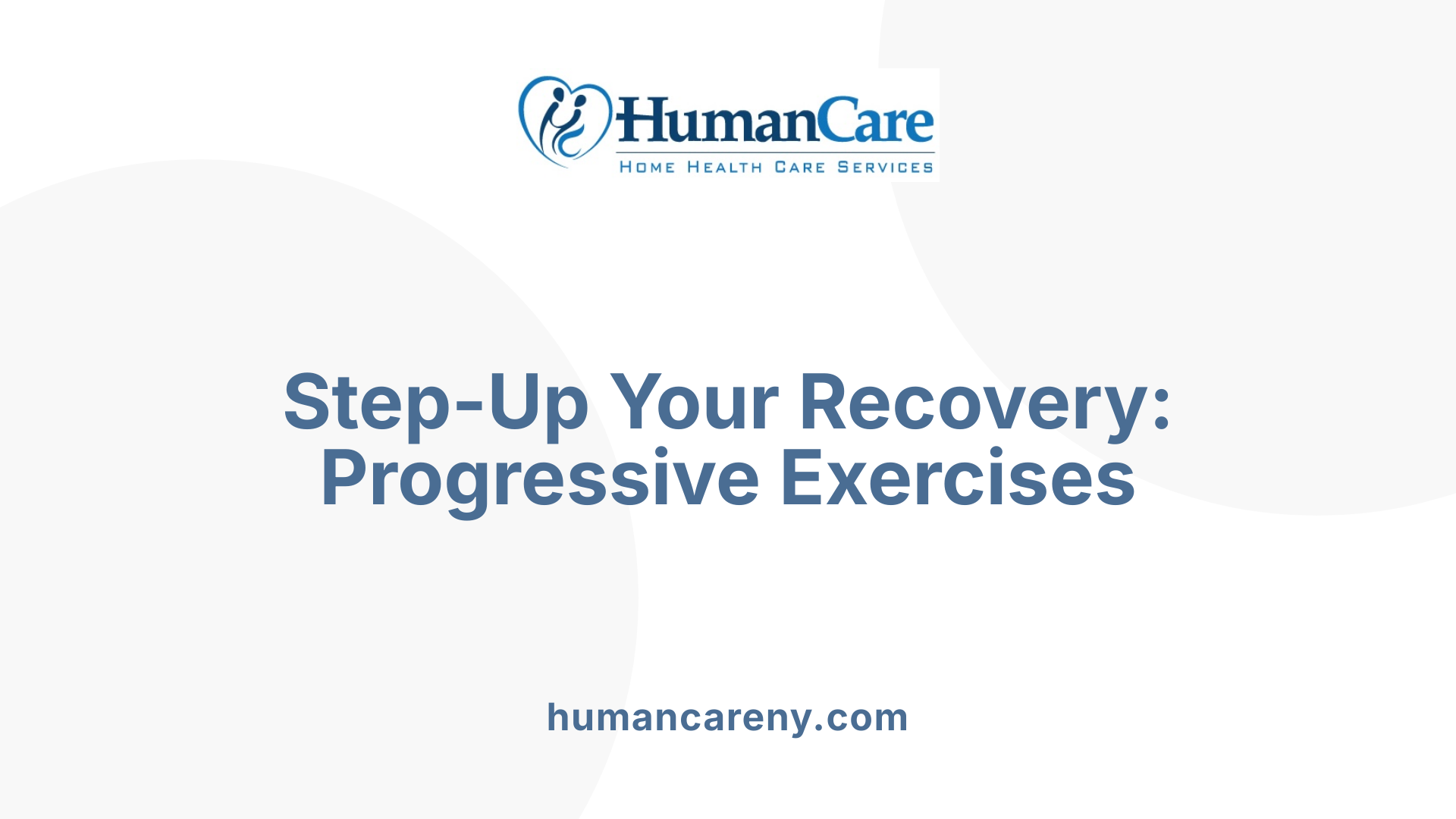 Step-Up Your Recovery: Progressive Exercises