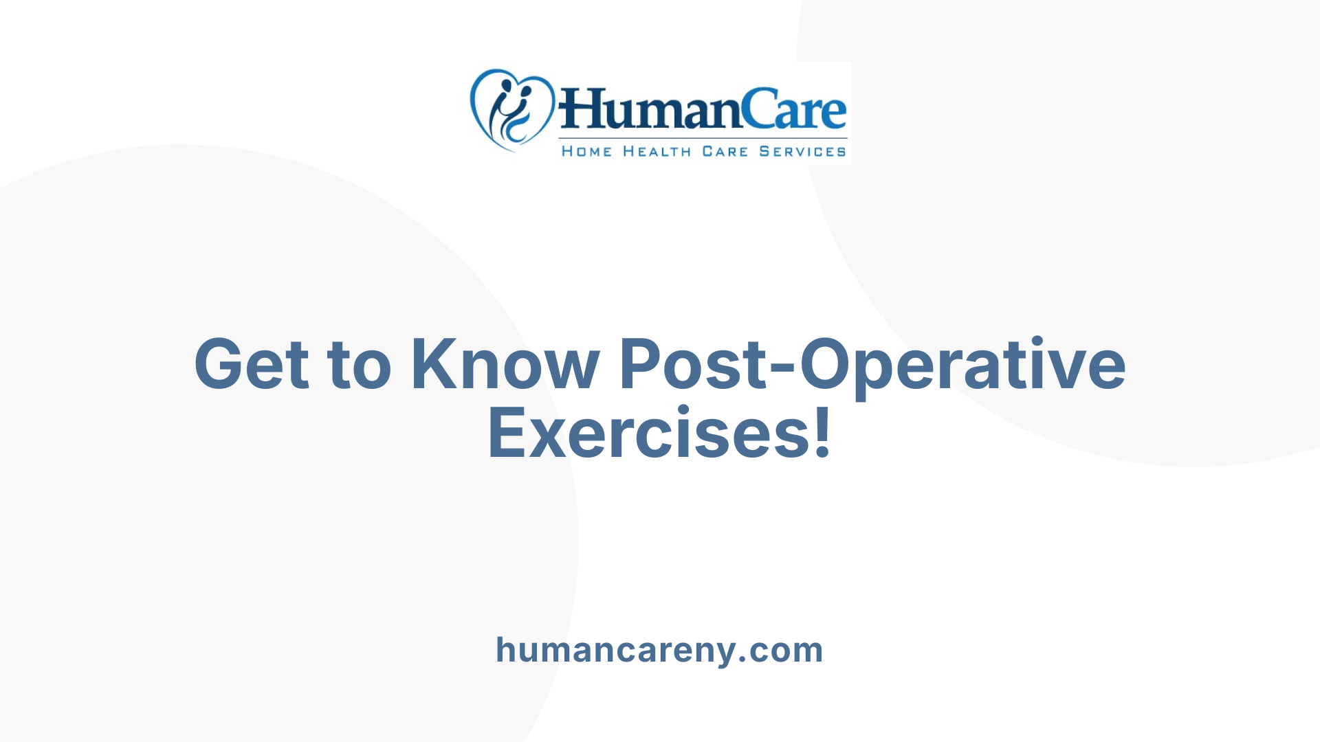Get to Know Post-Operative Exercises!