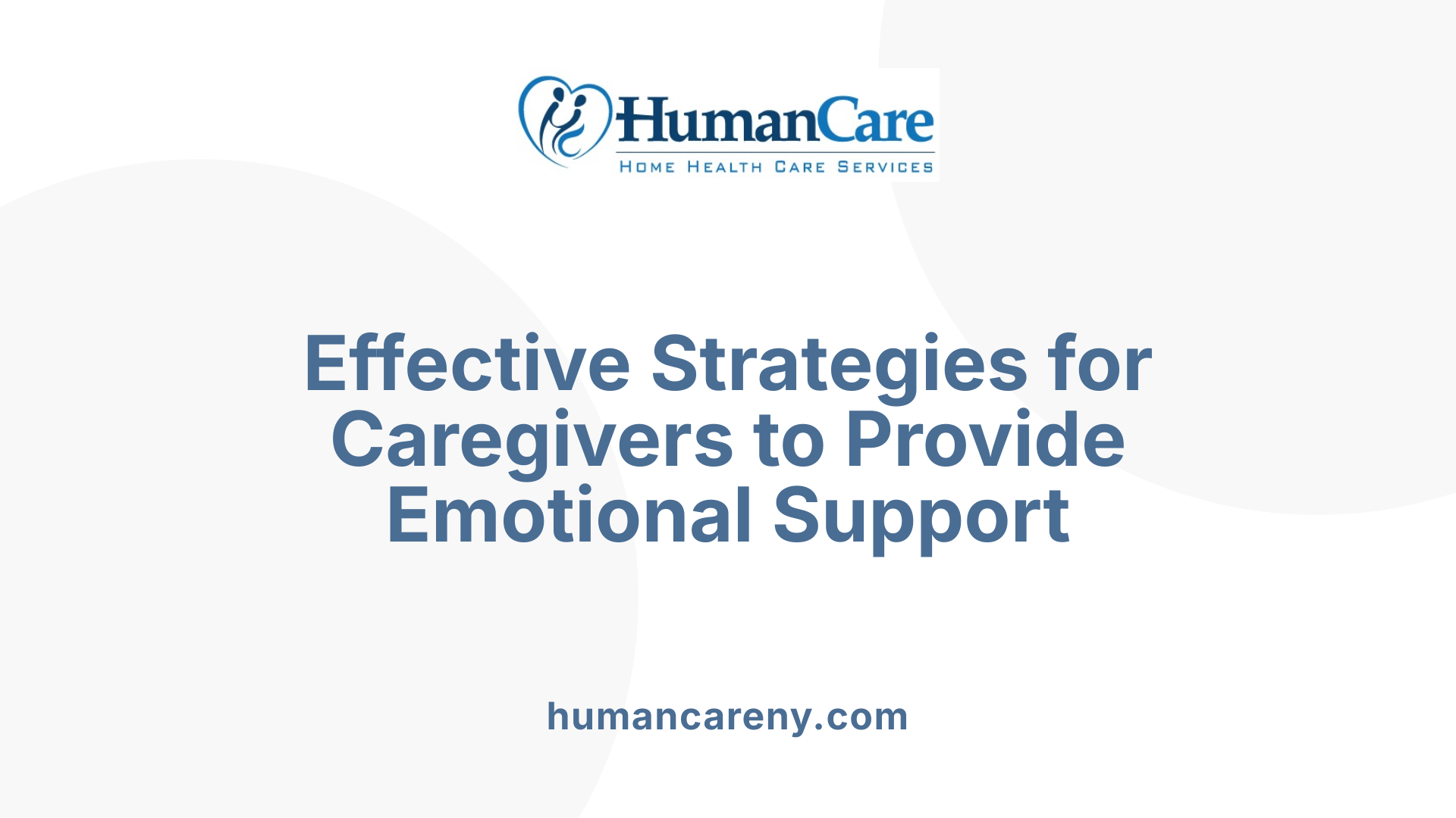 Effective Strategies for Caregivers to Provide Emotional Support