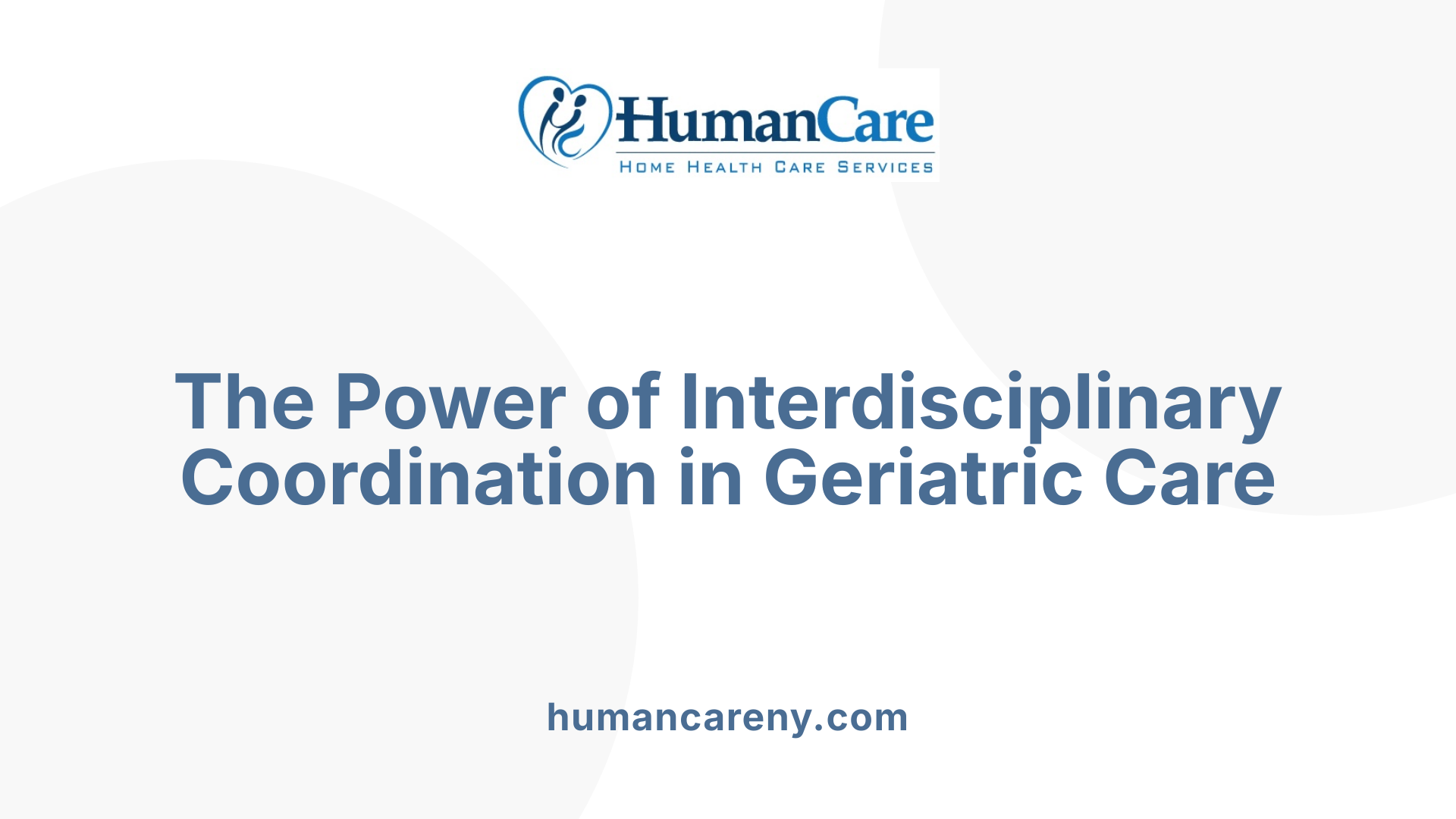 The Power of Interdisciplinary Coordination in Geriatric Care