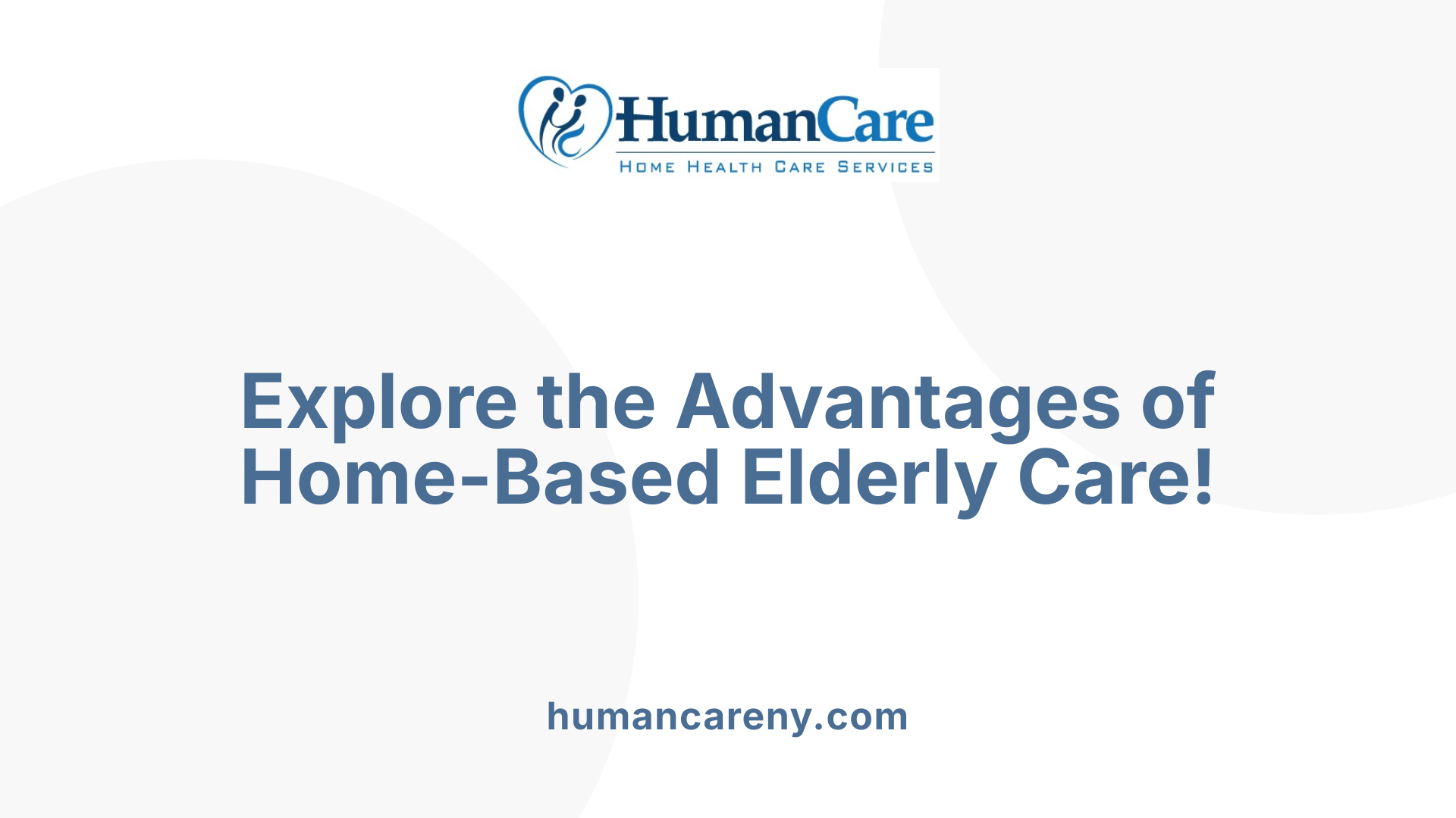 Explore the Advantages of Home-Based Elderly Care!